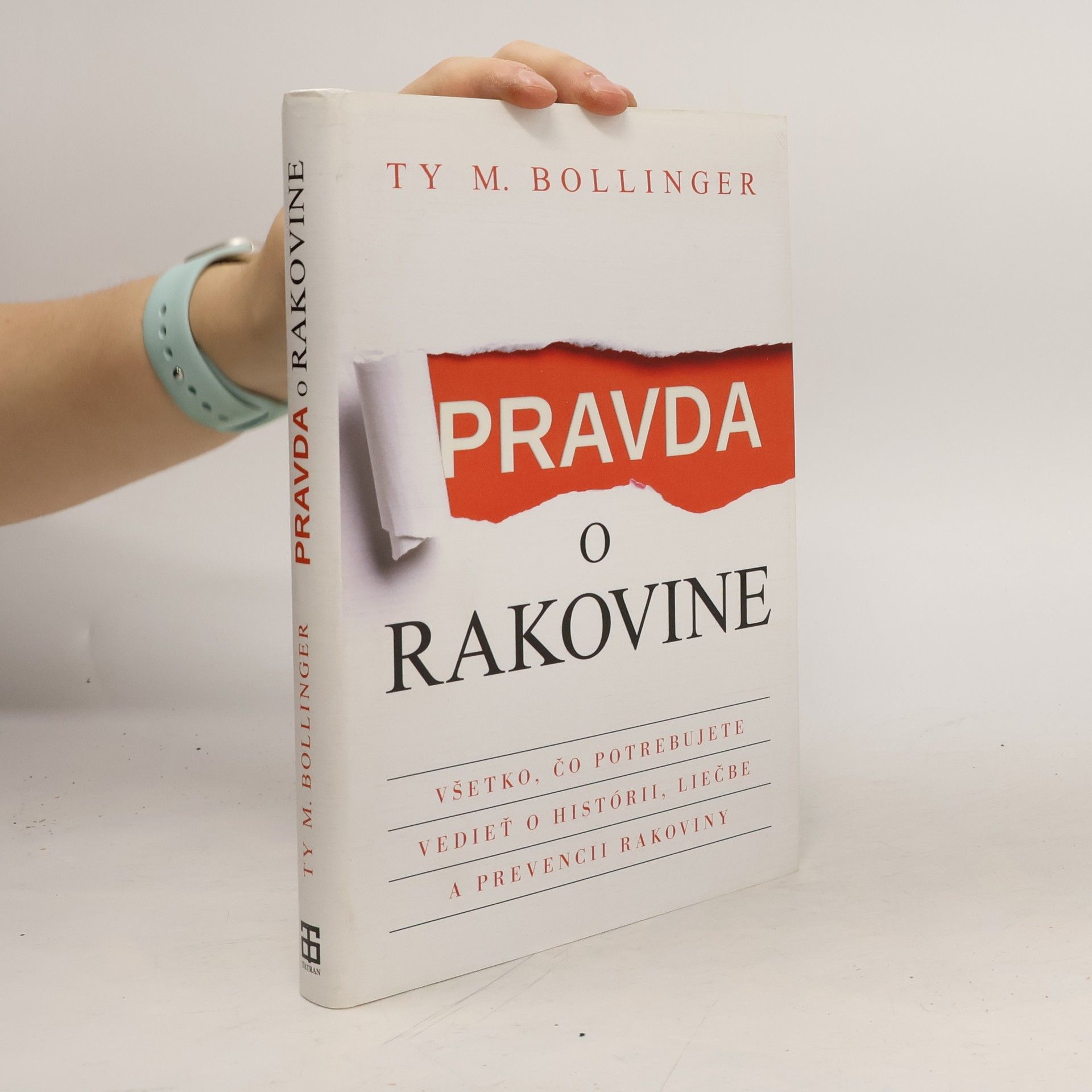 Ty M. Bollinger Pravda o rakovine