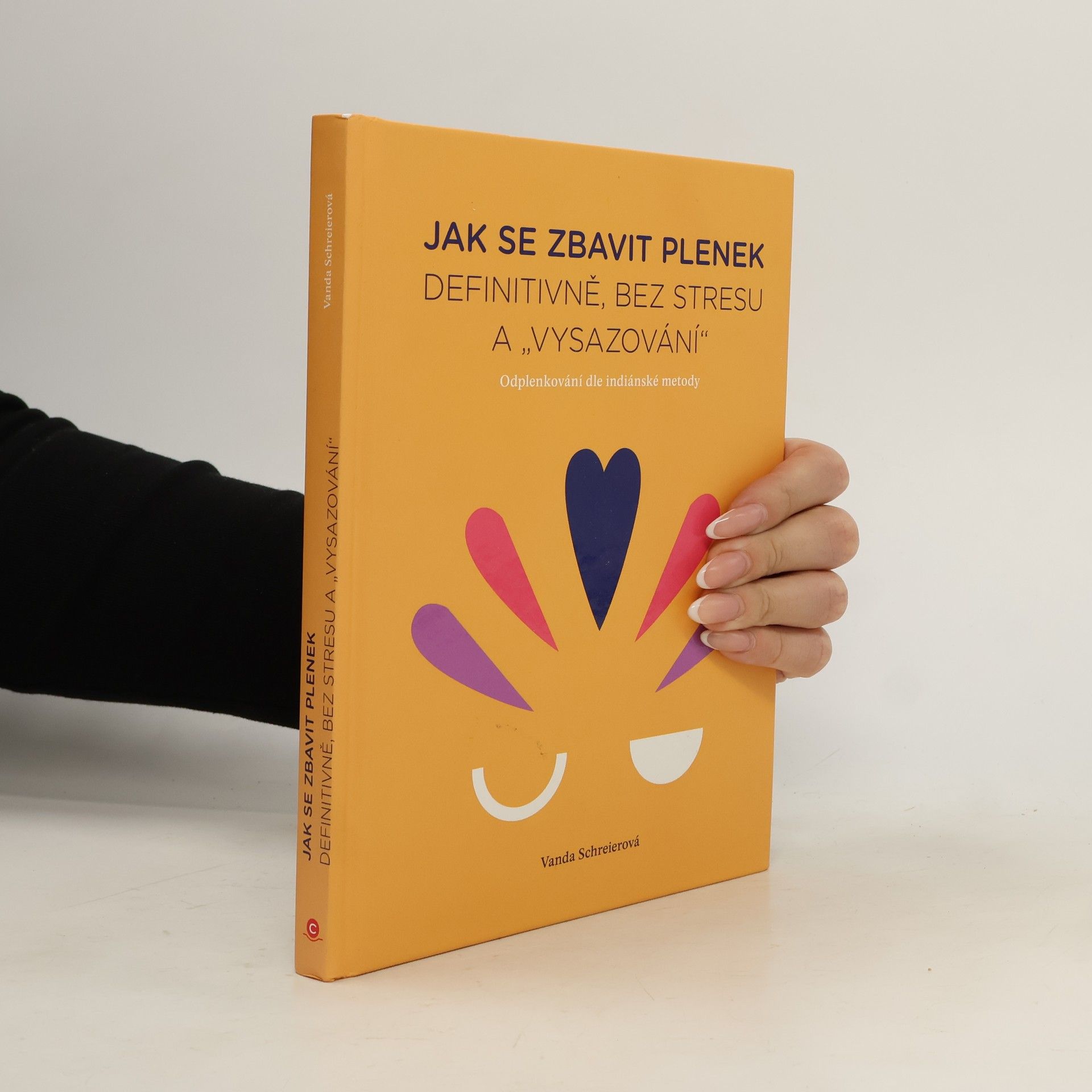 Vanda Schreierová Jak se zbavit plenek. Definitivně, bez stresu a "vysazování"