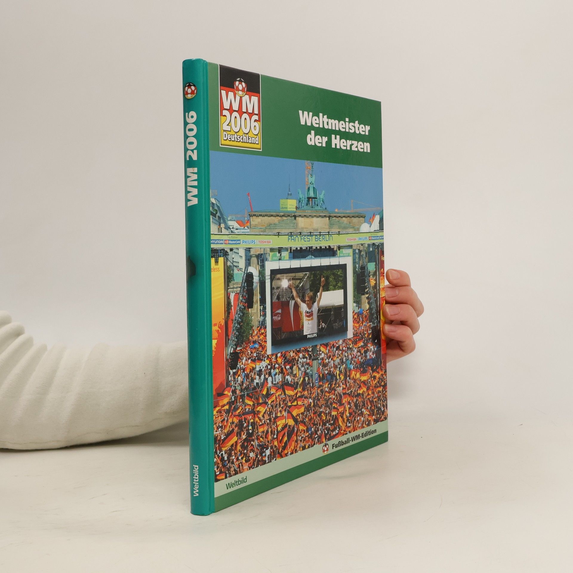 Autorenkollektiv Weltmeister der Herzen 2006