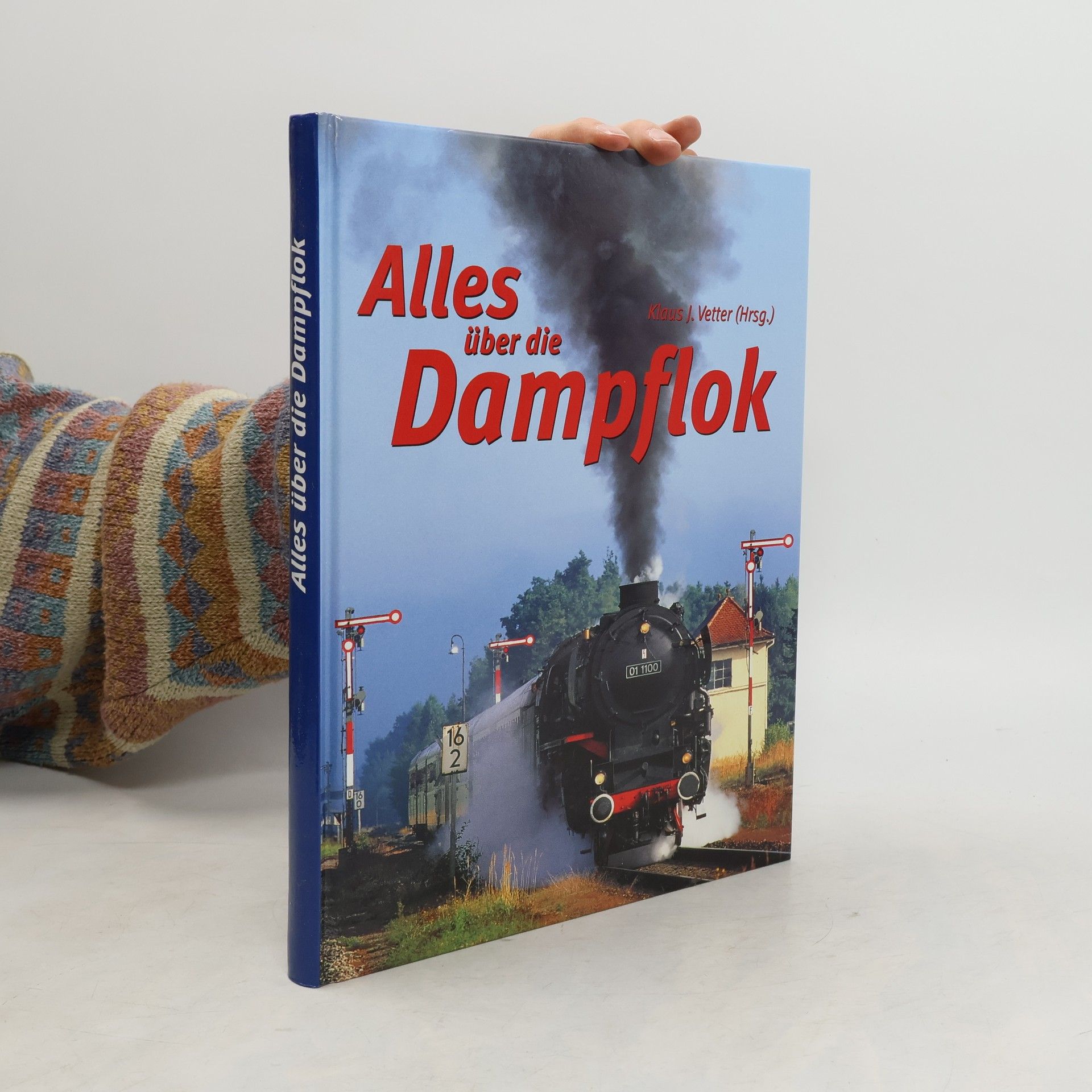 Klaus J. Vetter Alles über die Dampflok