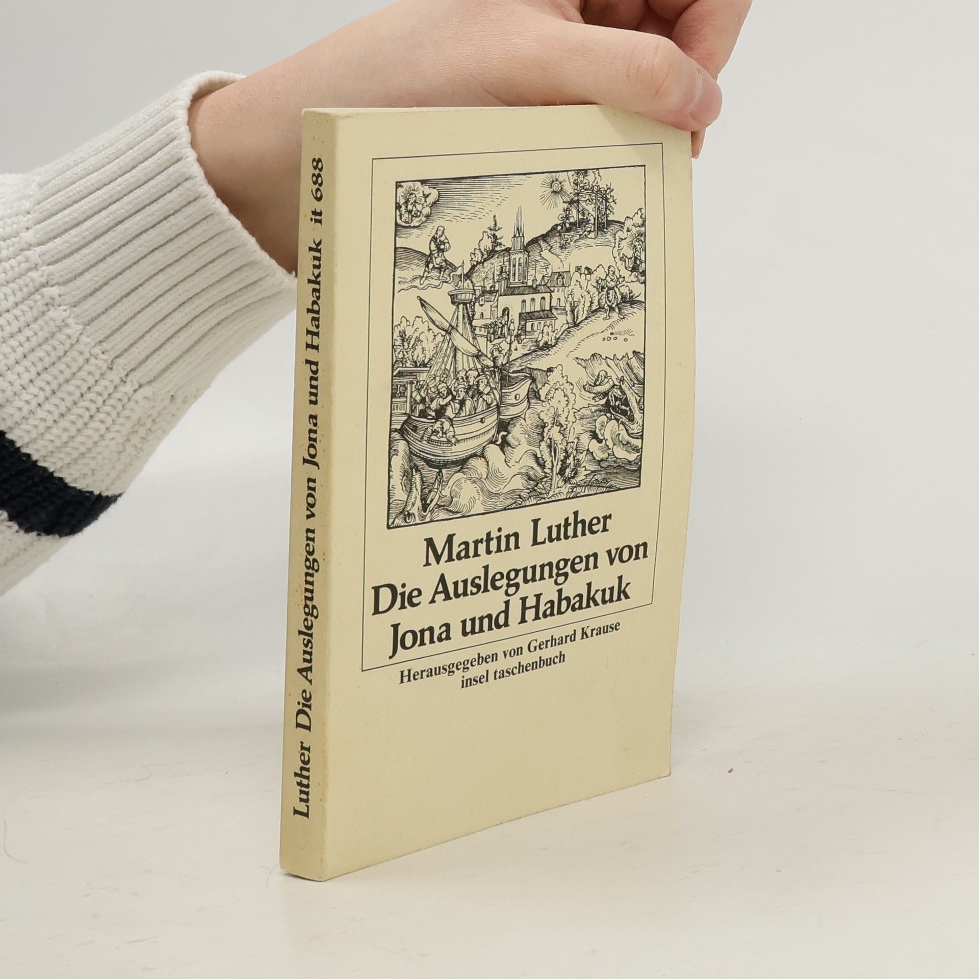 Martin Luther Insel Taschenbuch - 688: Die Auslegungen von Jona und Habakuk