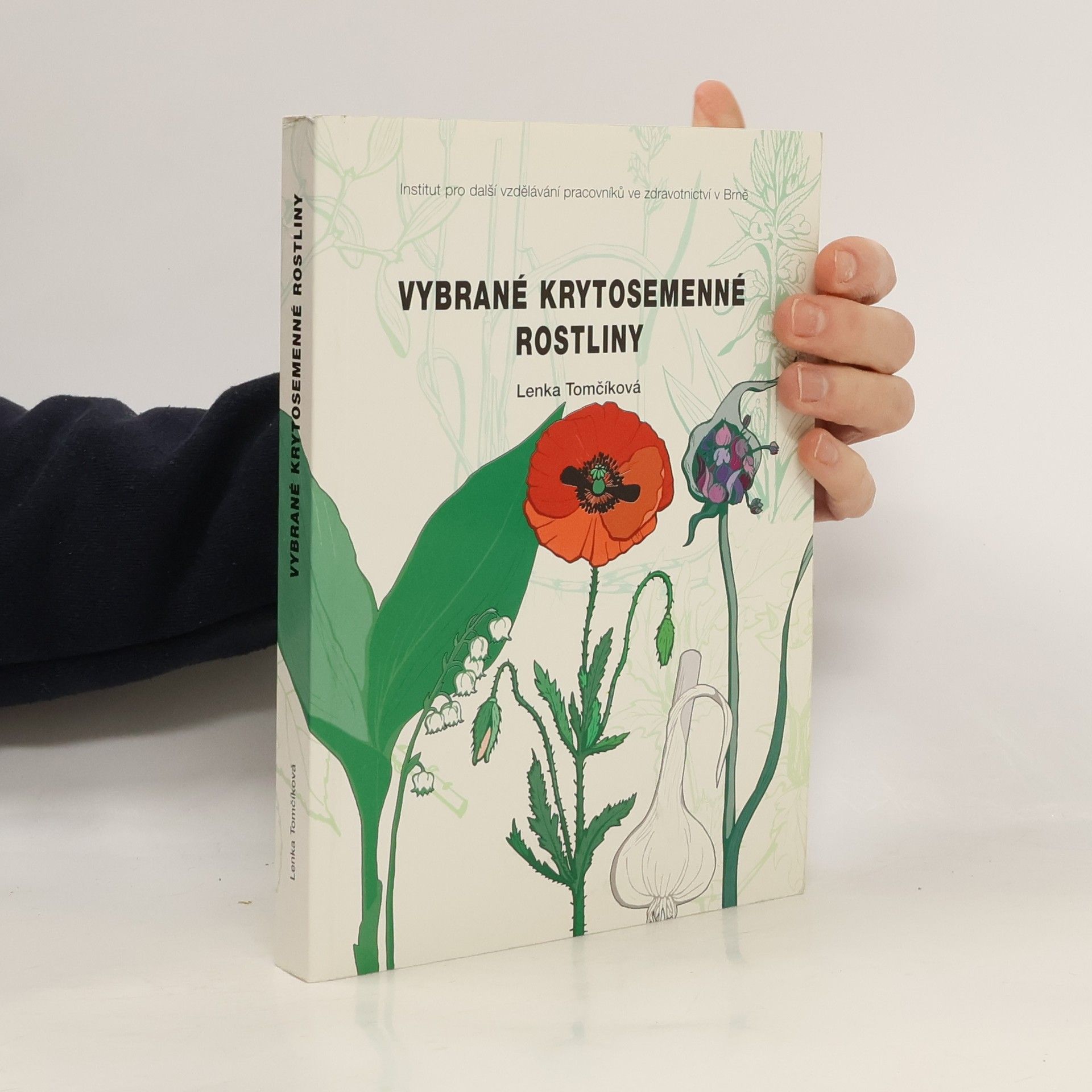 Lenka Tomčíková Vybrané krytosemenné rostliny