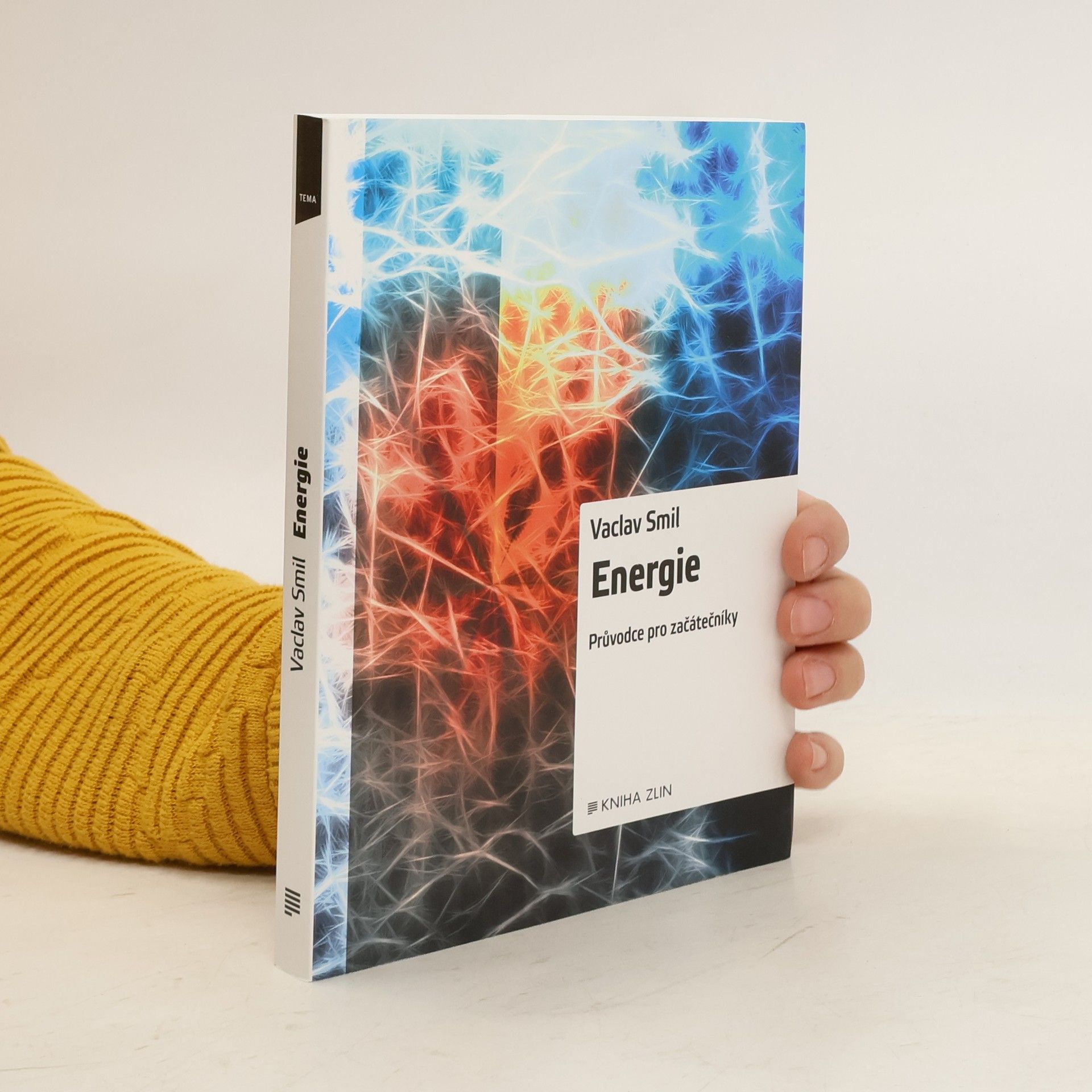 Vaclav Smil Energie. Průvodce pro začátečníky