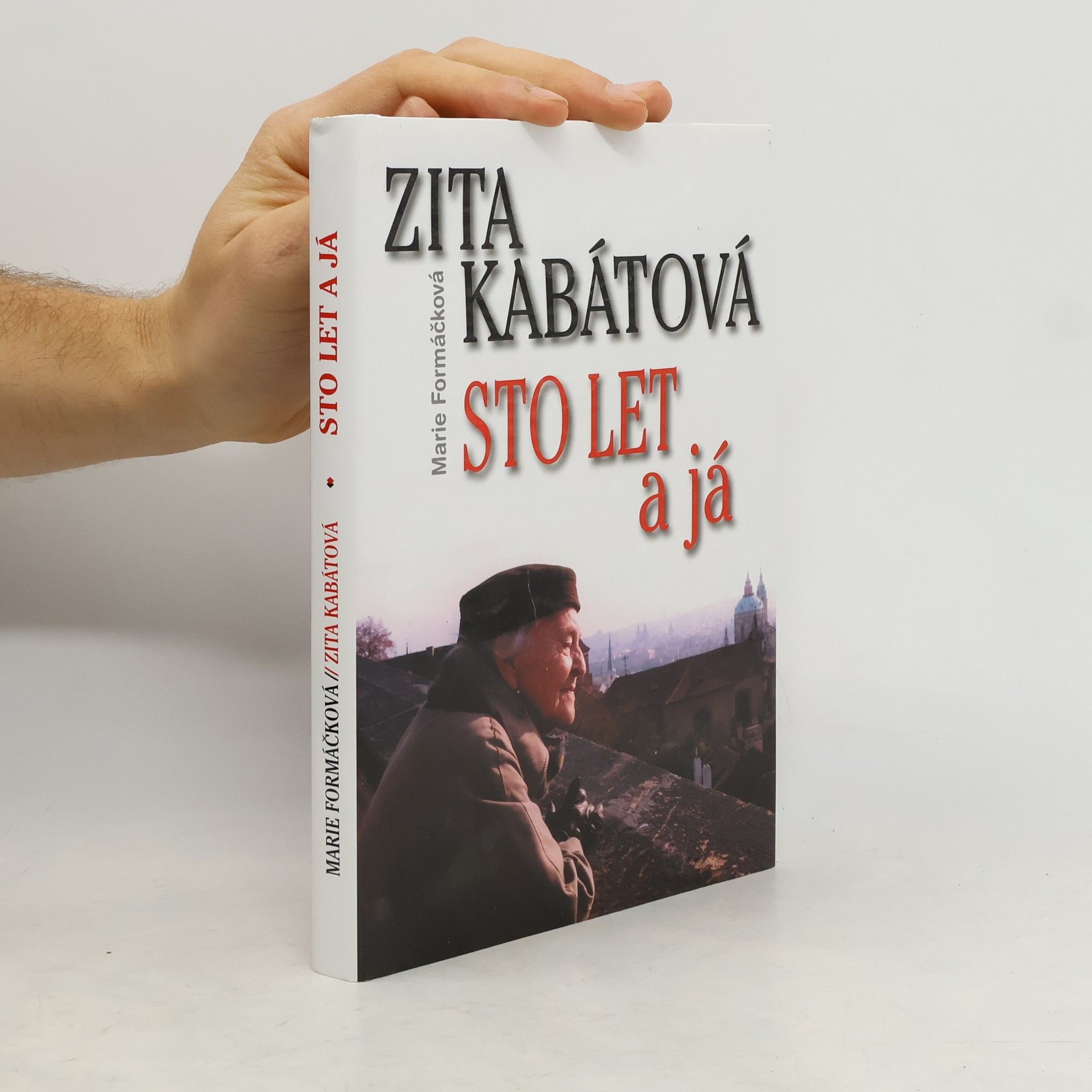 Marie Formáčková Zita Kabátová: Sto let a já