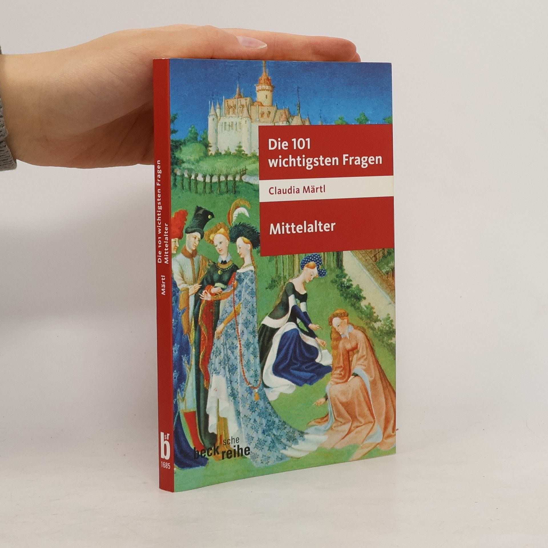 Die 101 wichtigsten Fragen - Mittelalter