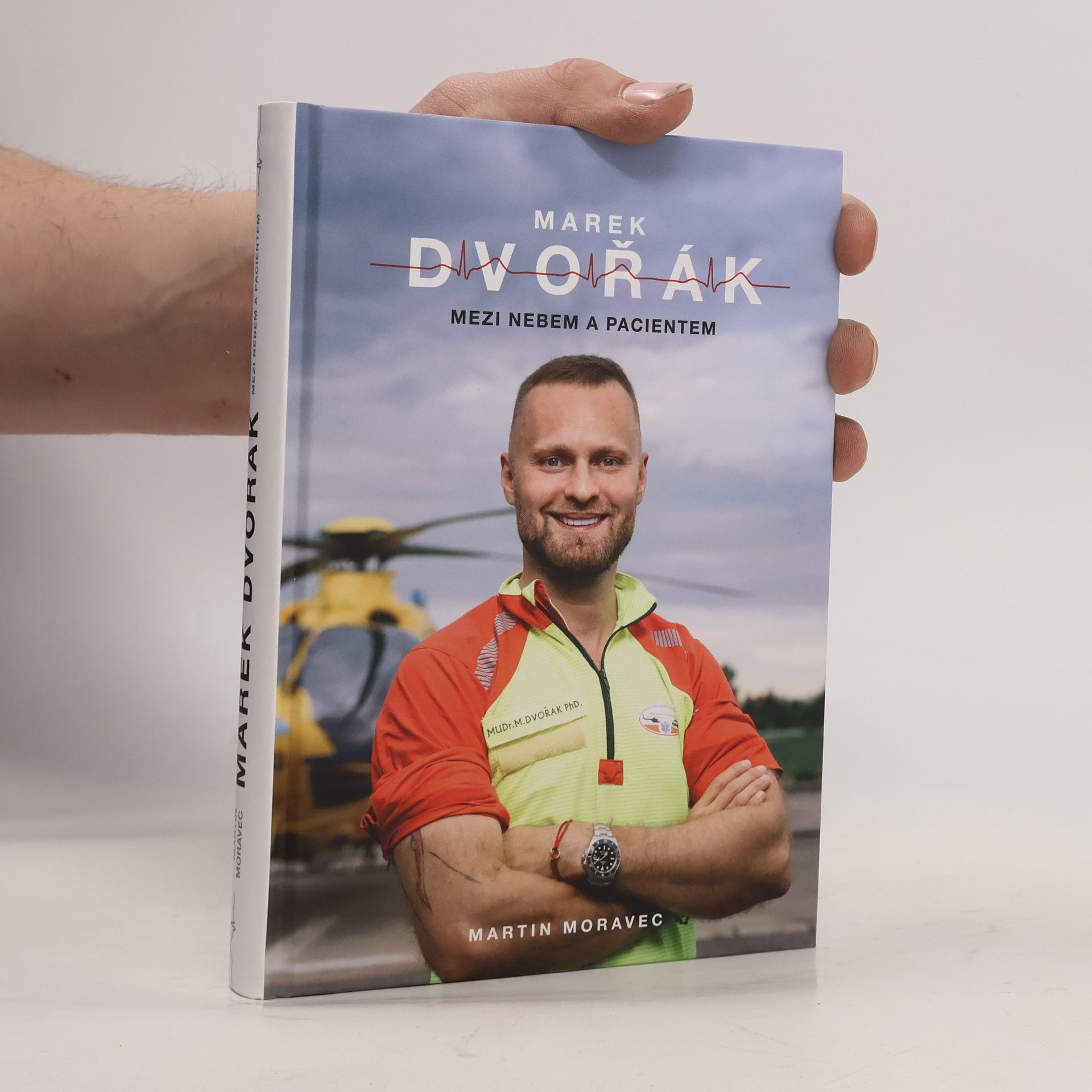 Martin Moravec Marek Dvořák. Mezi nebem a pacientem