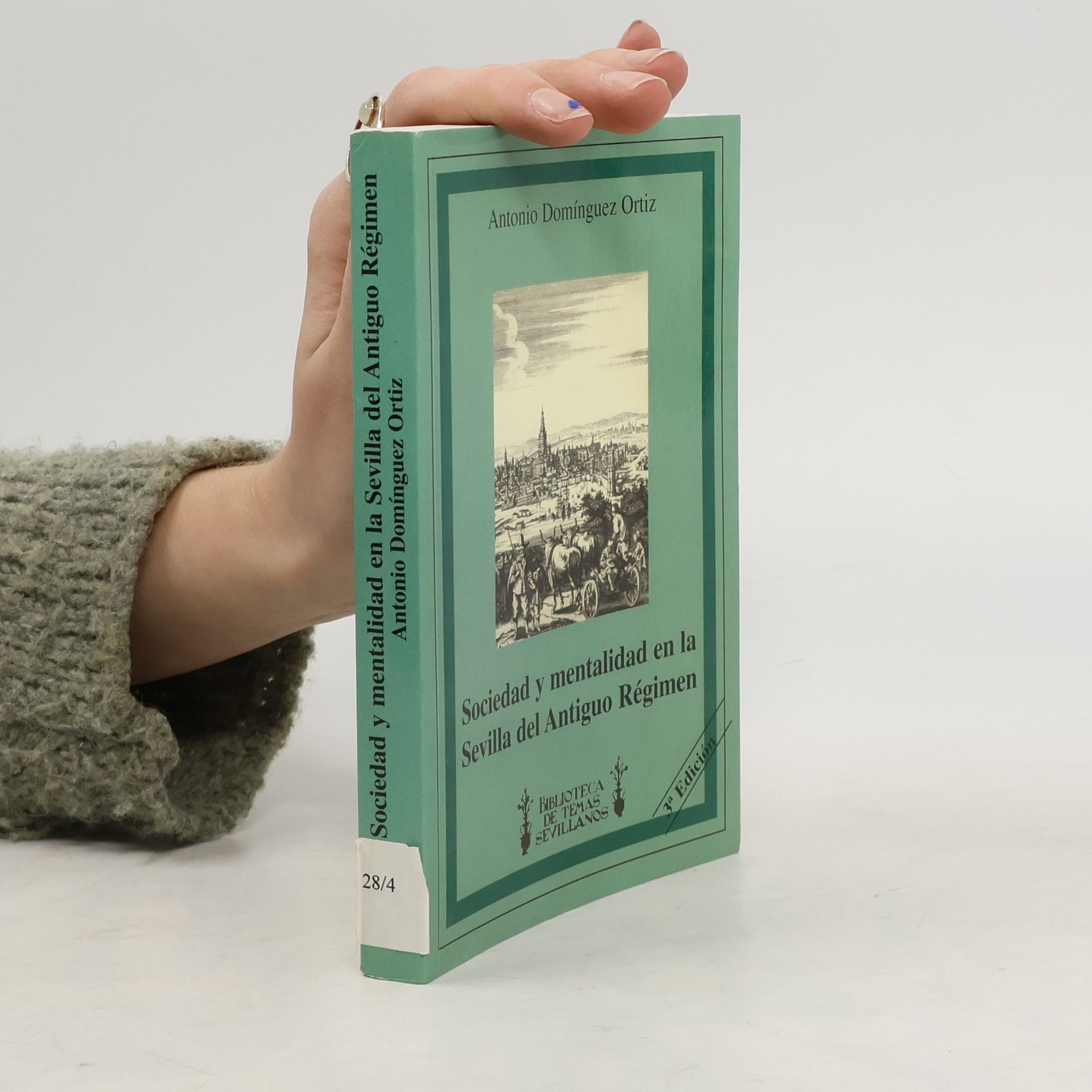 Sociedad y mentalidad en la Sevilla del antiguo régimen