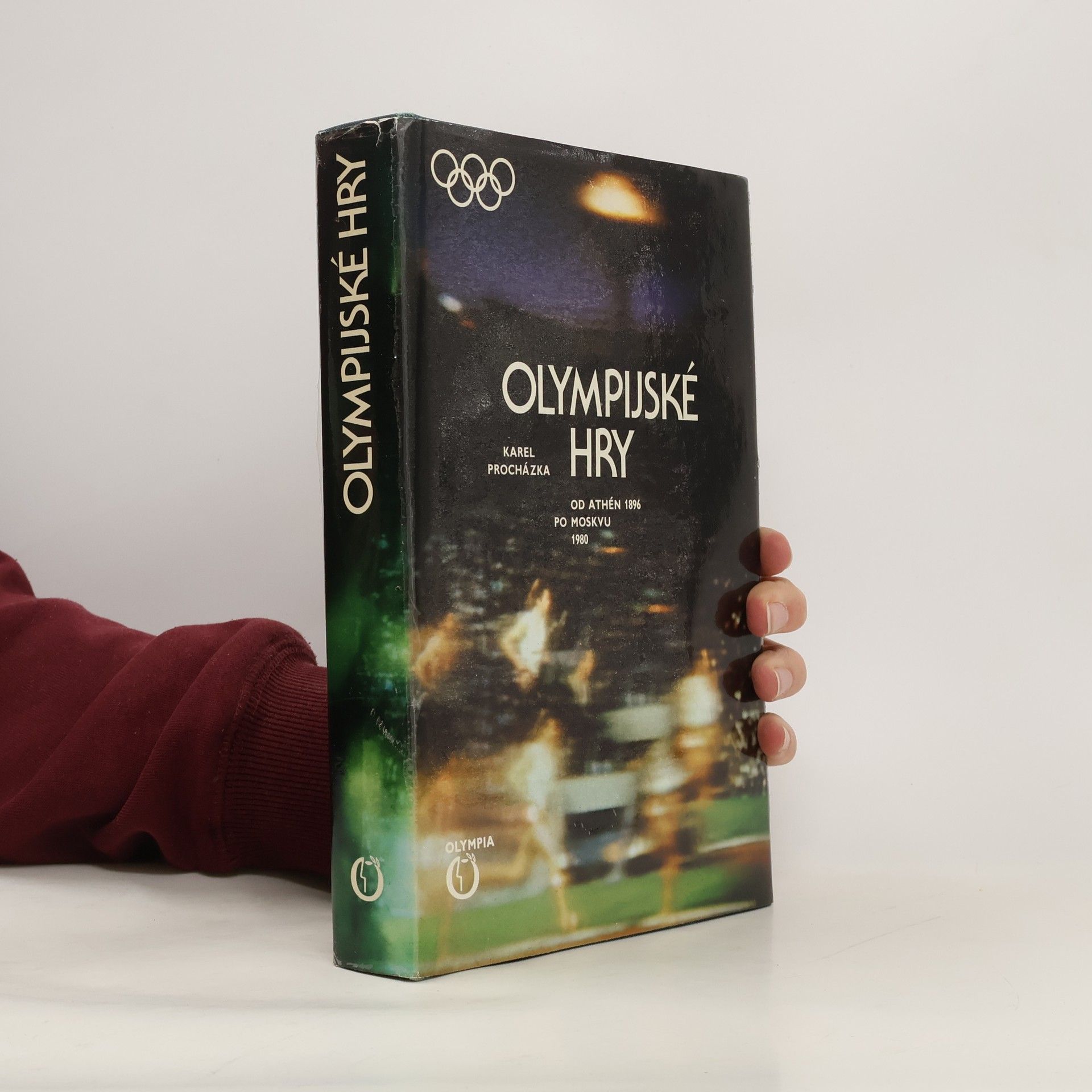 Karel Procházka Olympijské hry. Od Athén 1896 po Moskvu 1980