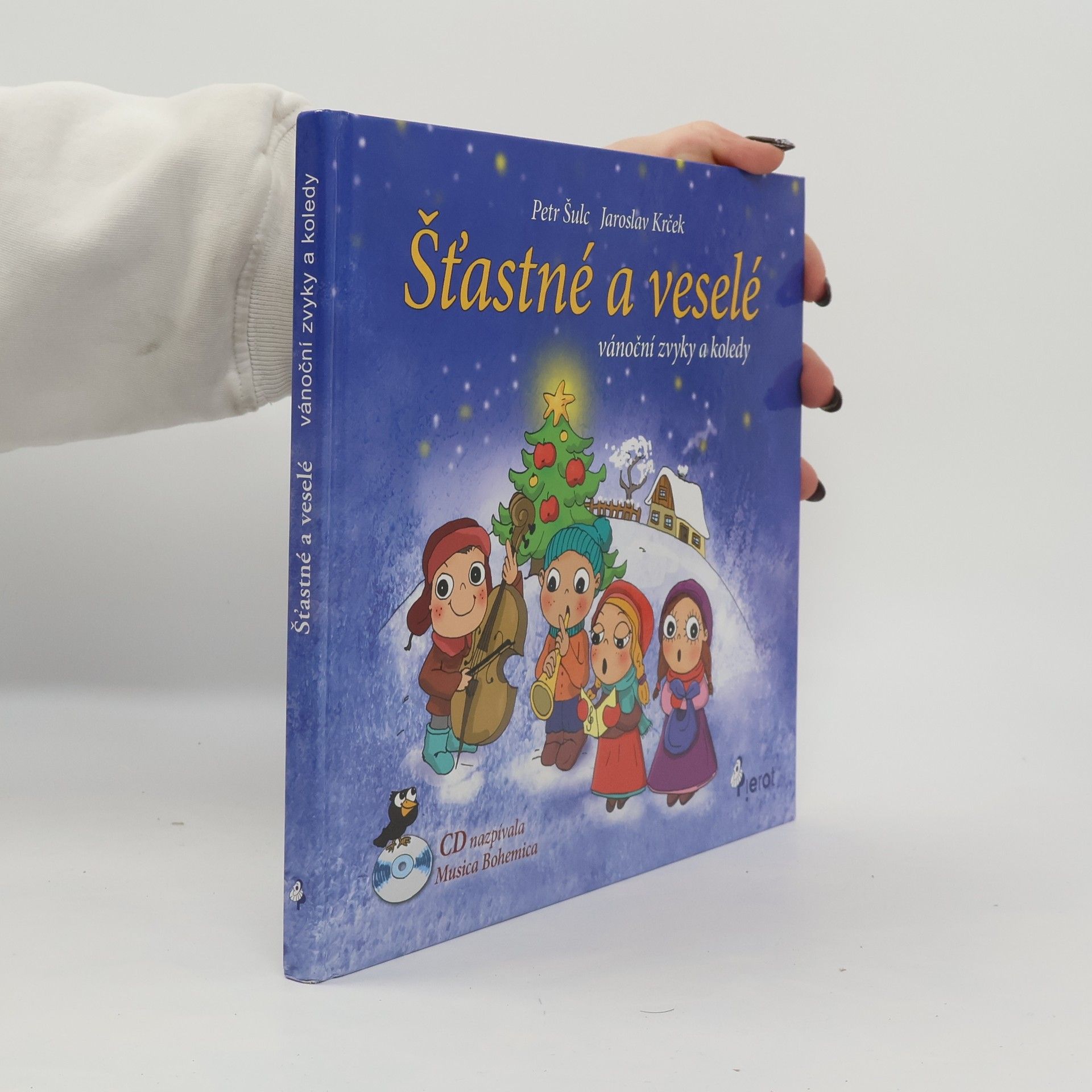 Kolektiv autorů Šťastné a veselé : vánoční zvyky a koledy