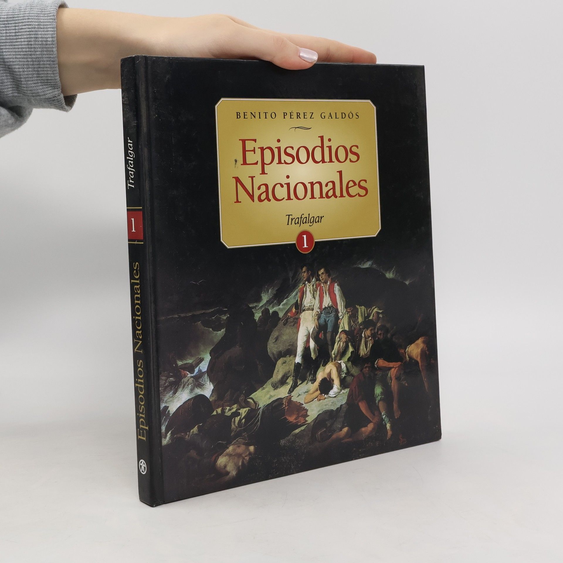 Benito Pérez Galdós Episodios Nacionales - 1: Trafalgar