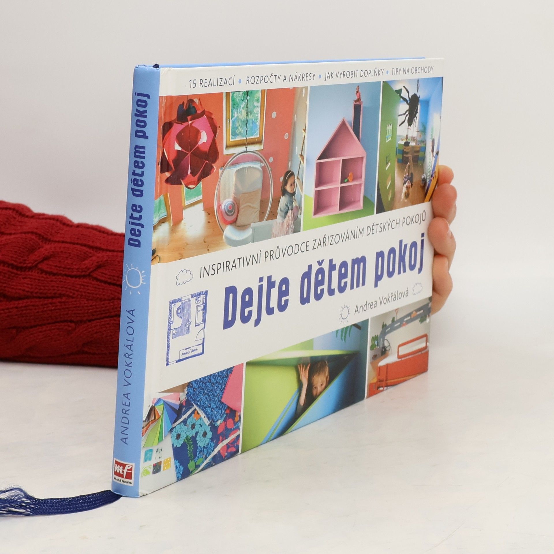 Andrea Vokřálová Dejte dětem pokoj. Inspirativní průvodce zařizováním dětských pokojů