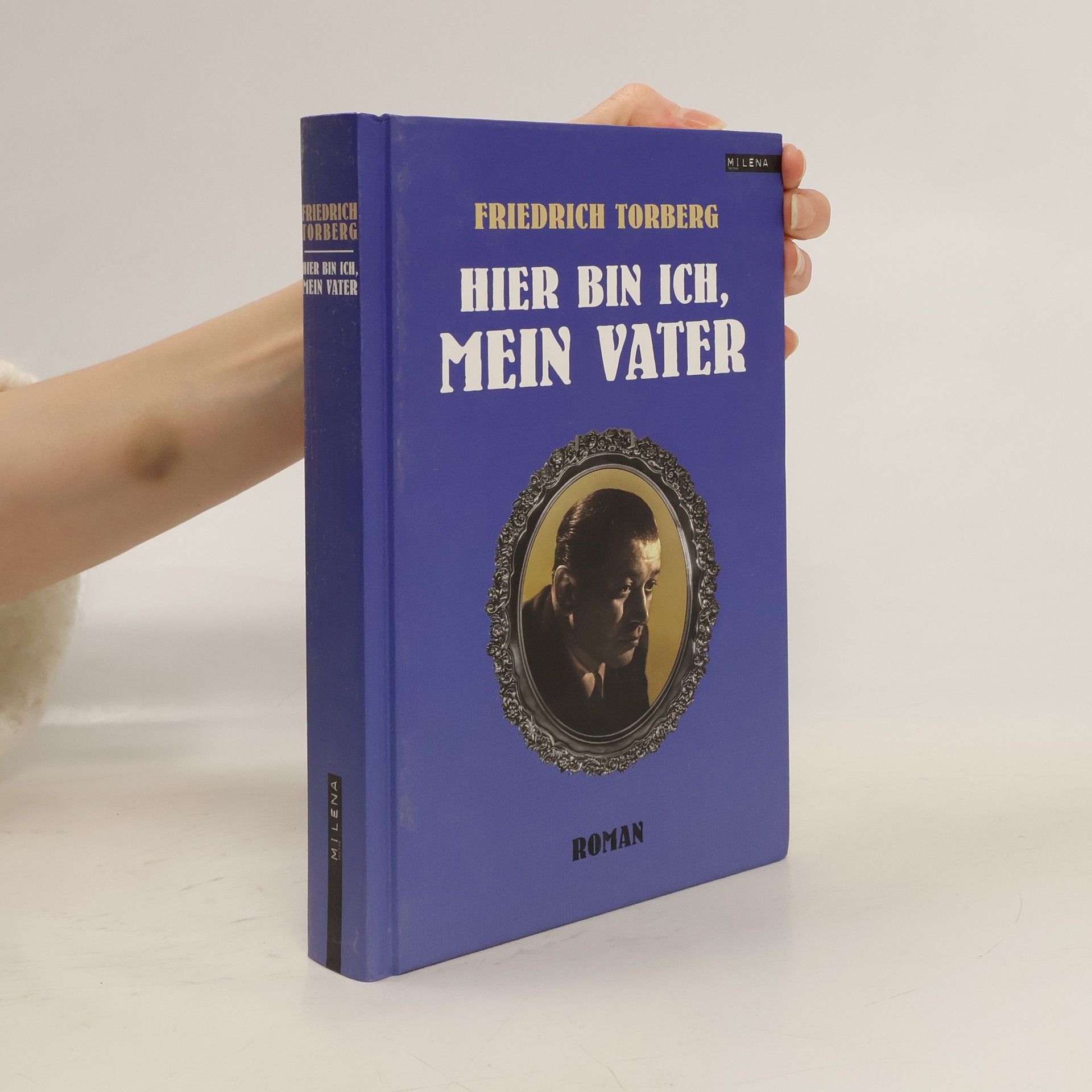 Friedrich Torberg Hier bin ich, mein Vater