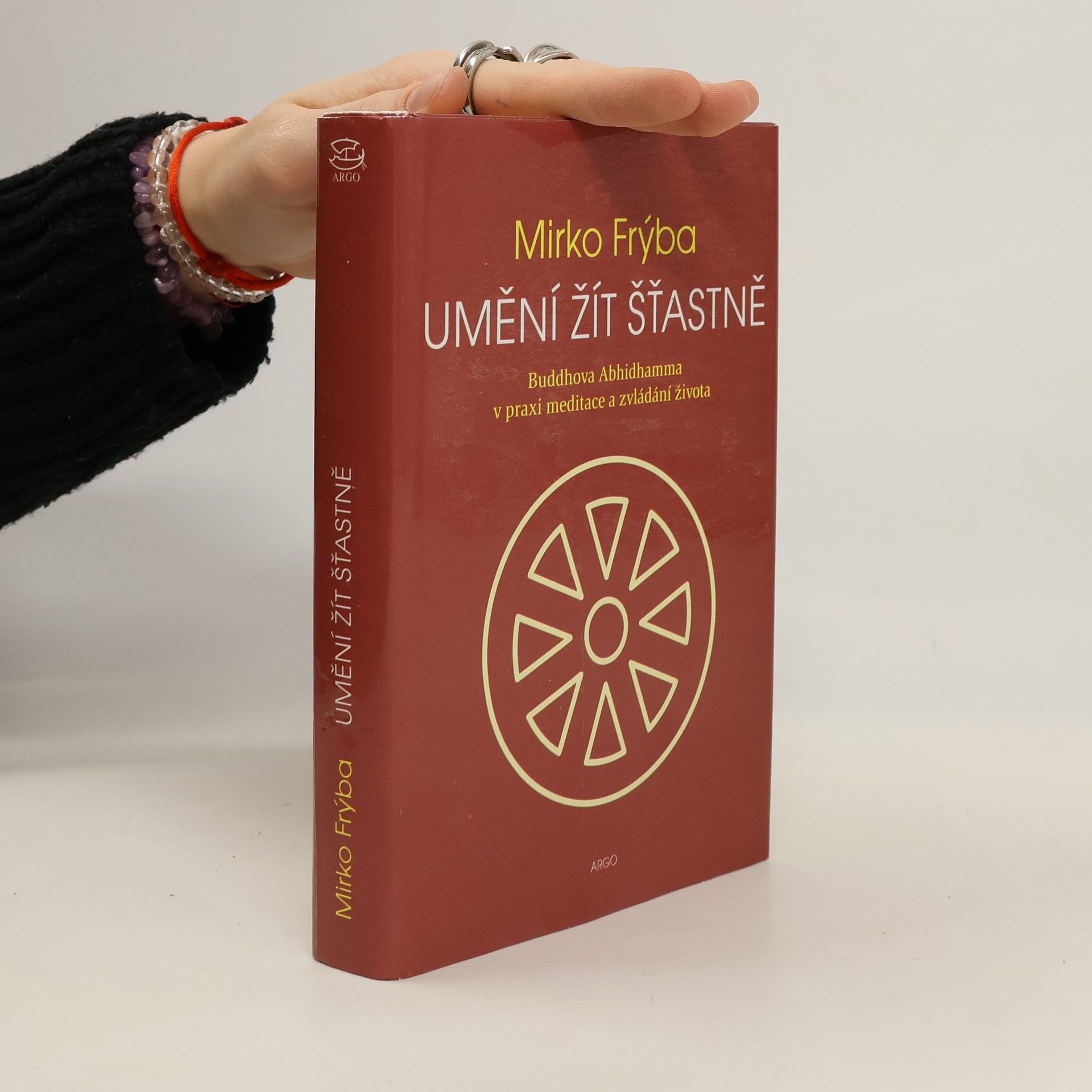 Umění žít šťastně. Buddhova Abhidhamma v praxi meditace a zvládání života