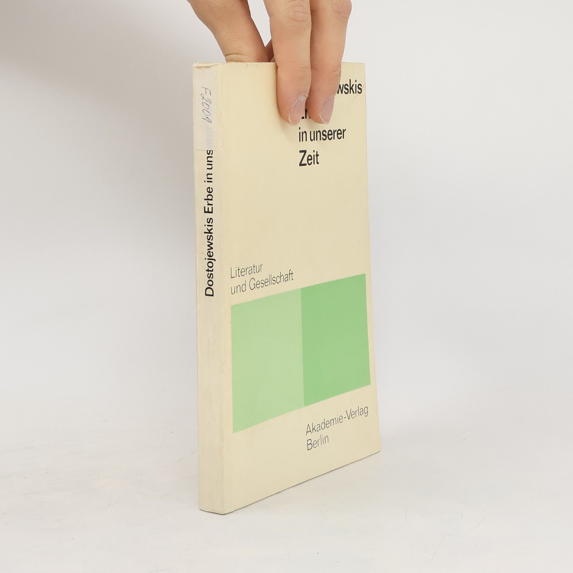 Autorenkollektiv Dostojewskis Erbe in uns. Literatur und Gesellschaft