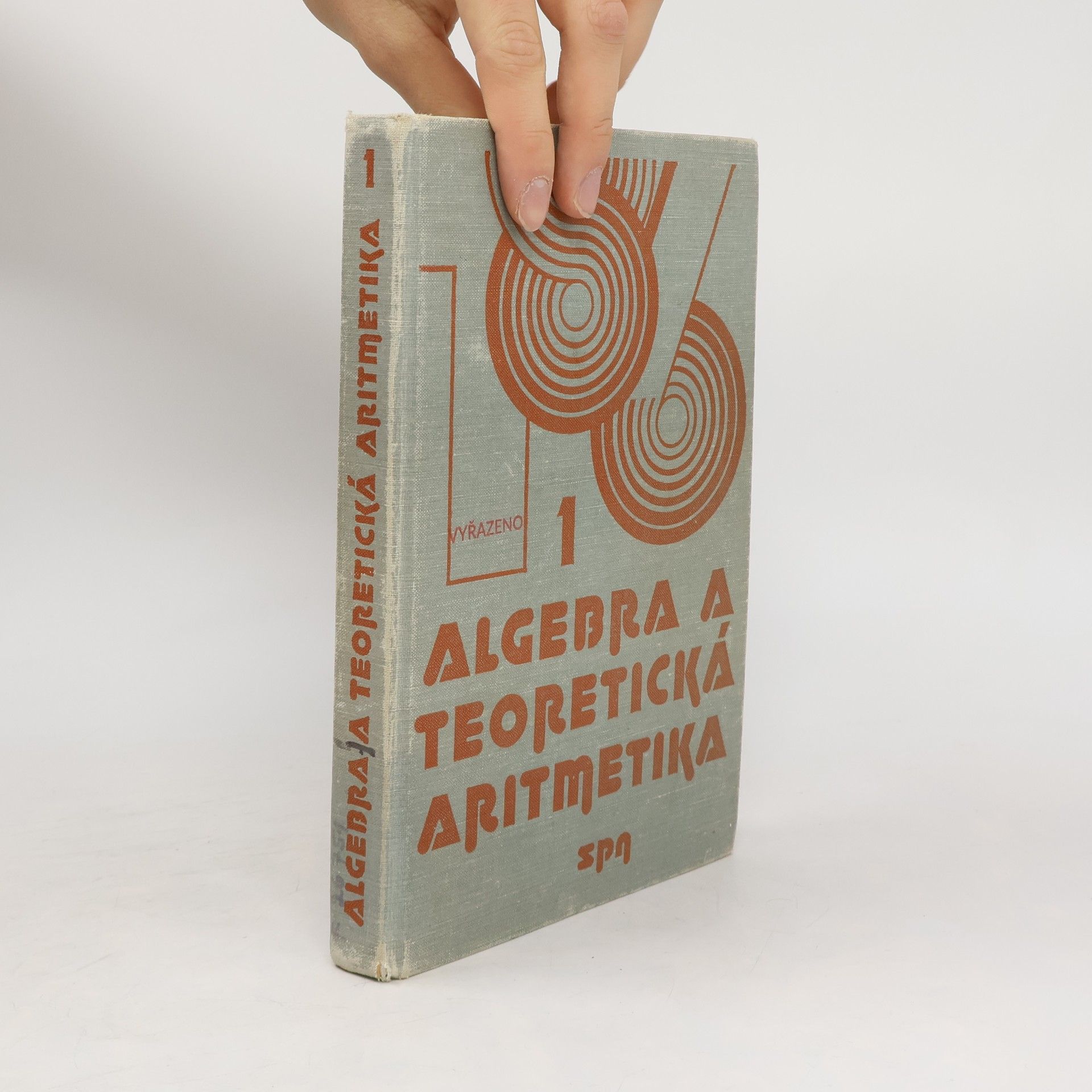 Algebra a teoretická aritmetika, díl I