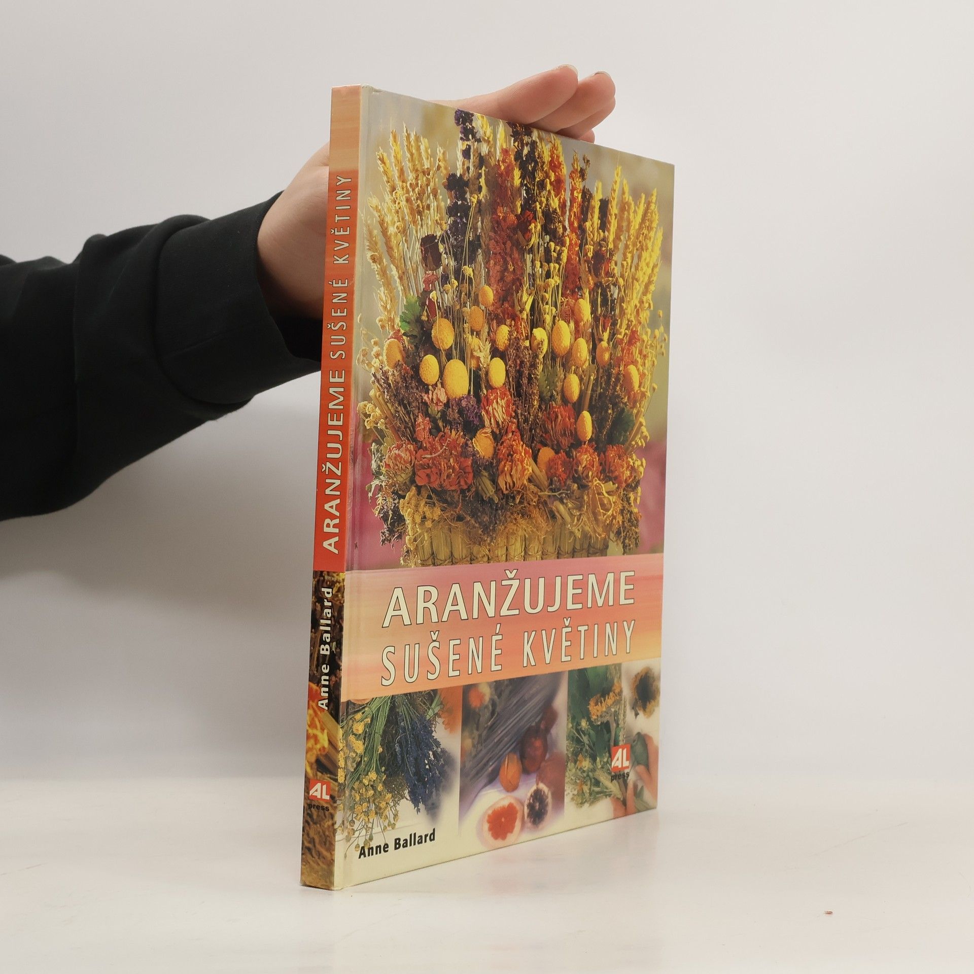 Anne Ballard Aranžujeme sušené květiny