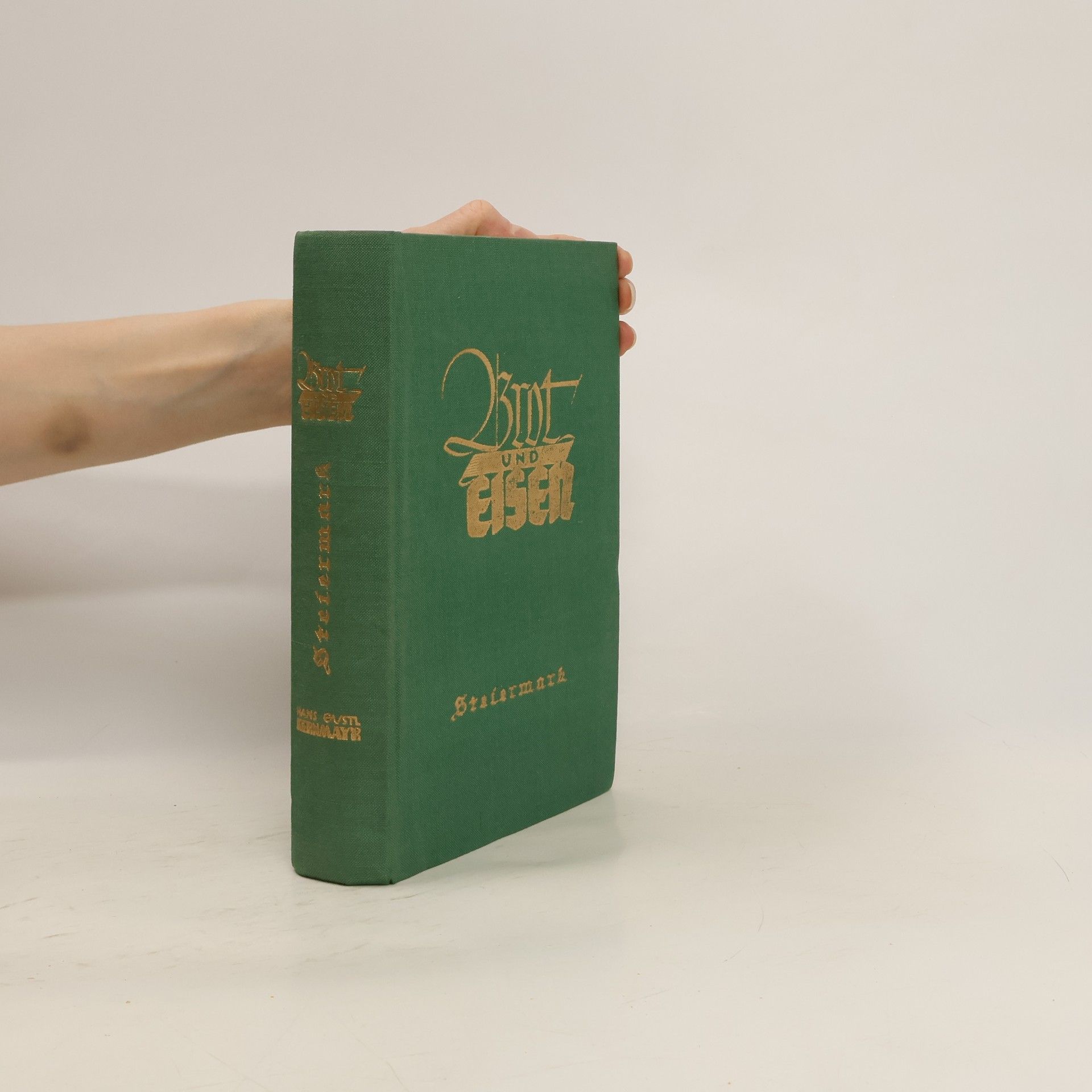 Hans Gustl Kernmayr Brot und Eisen