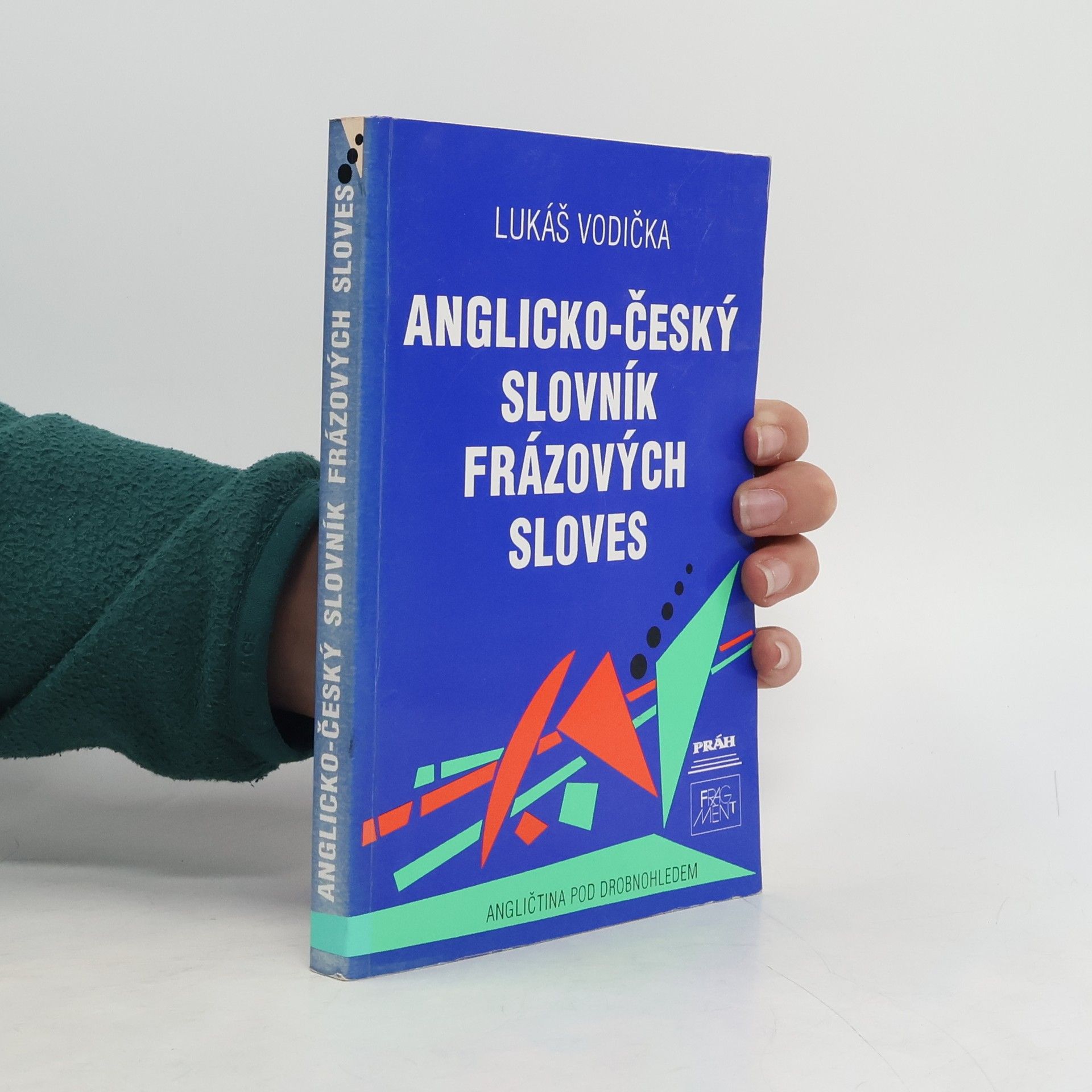 Lukáš Vodička Anglicko-český slovník frázových sloves