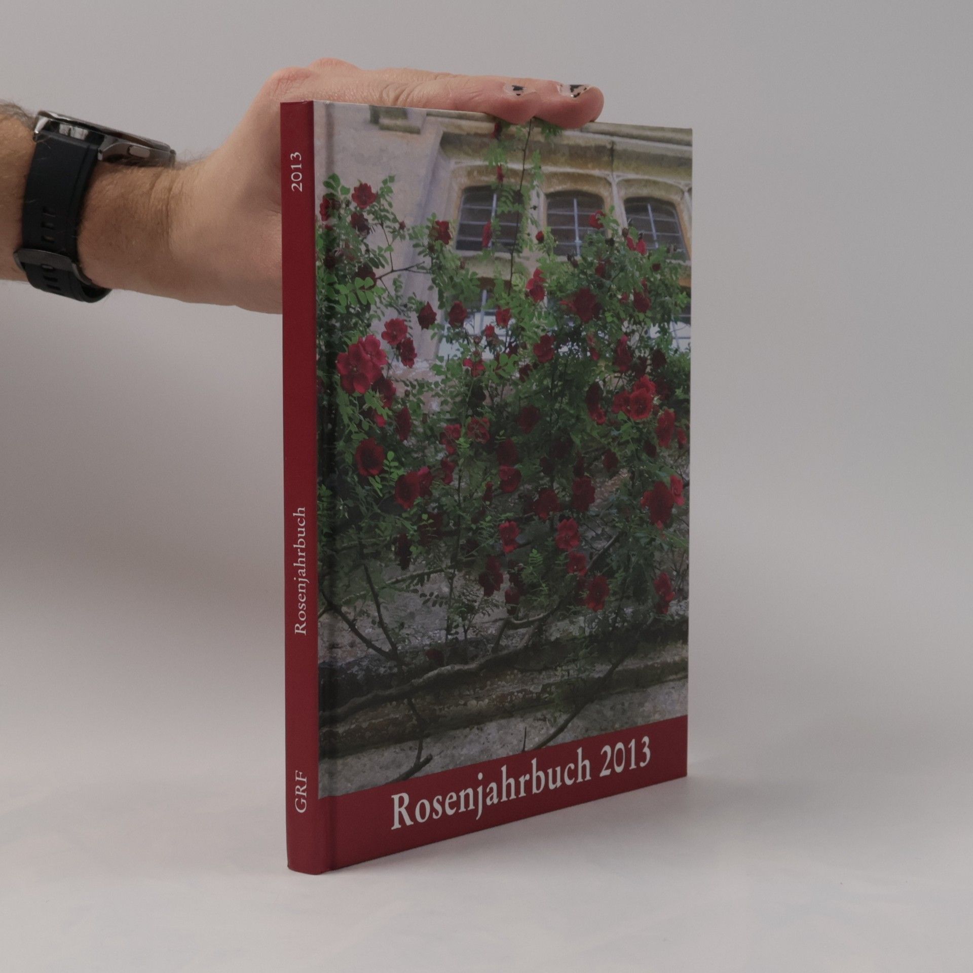 Gesellschaft Deutscher Rosenfreunde e.V. Rosenjahrbuch 2013