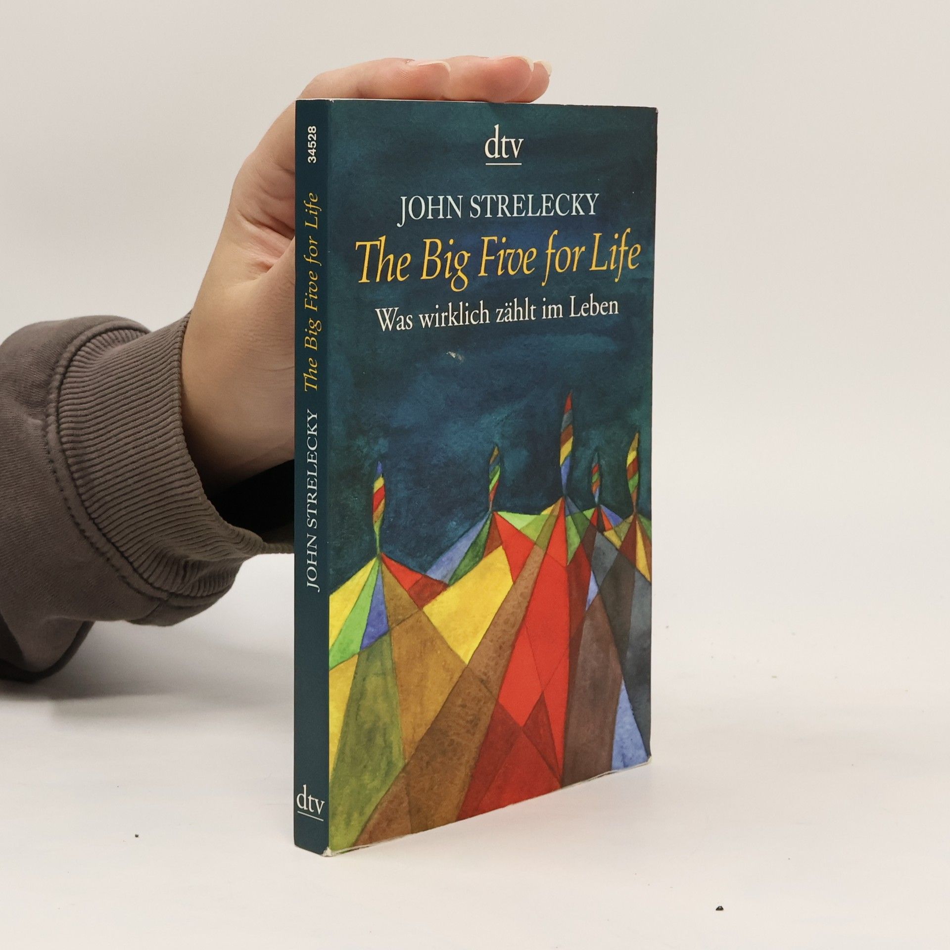 The big five for life. Was wirklich zählt im Leben.