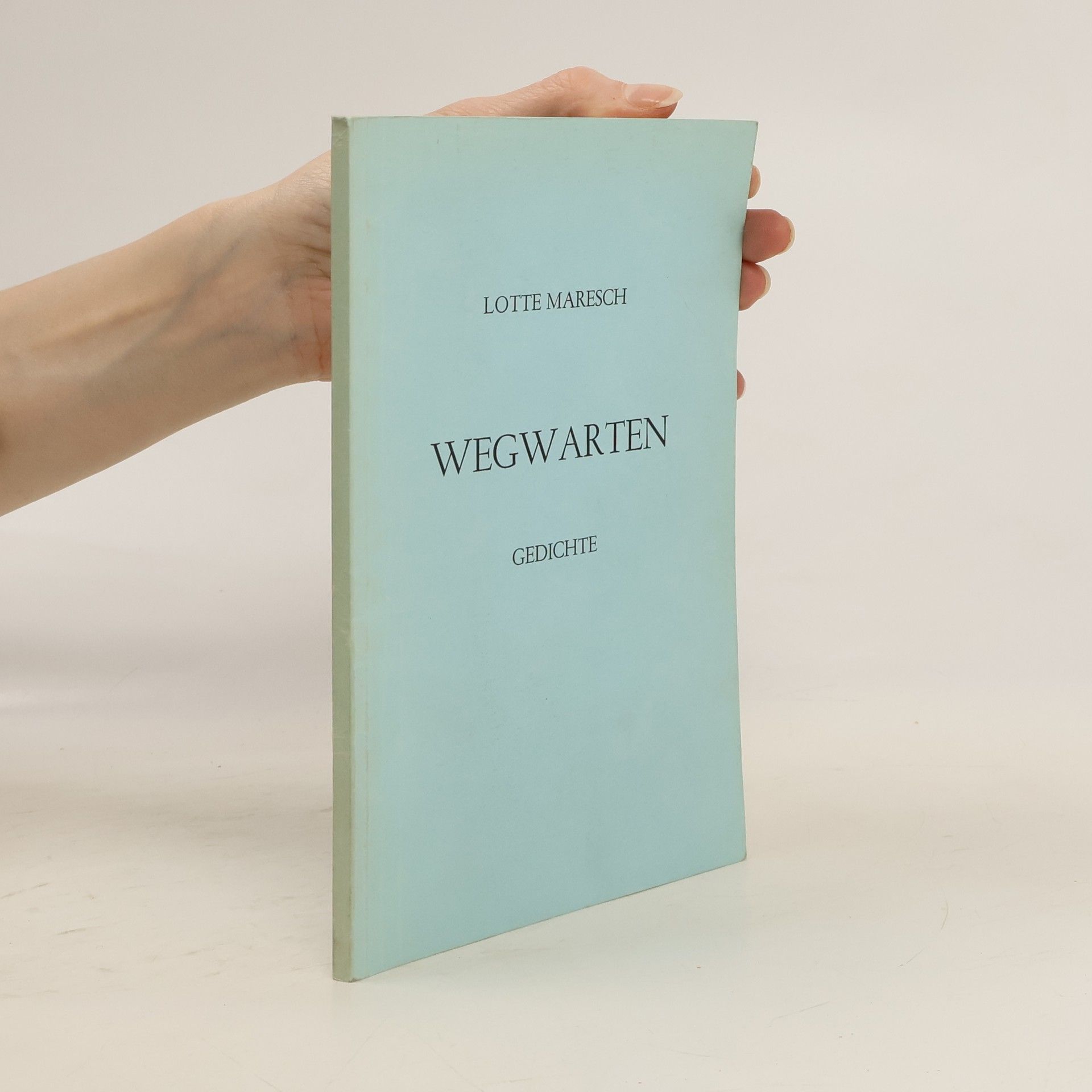 Lotte Maresch Wegwarten