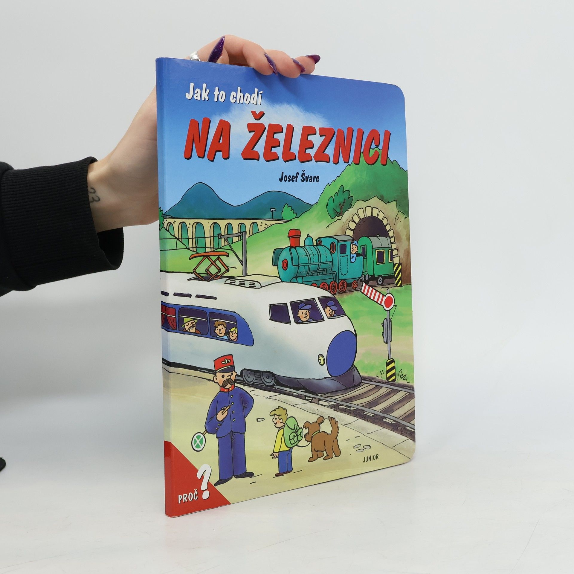 Josef Švarc Jak to chodí na železnici
