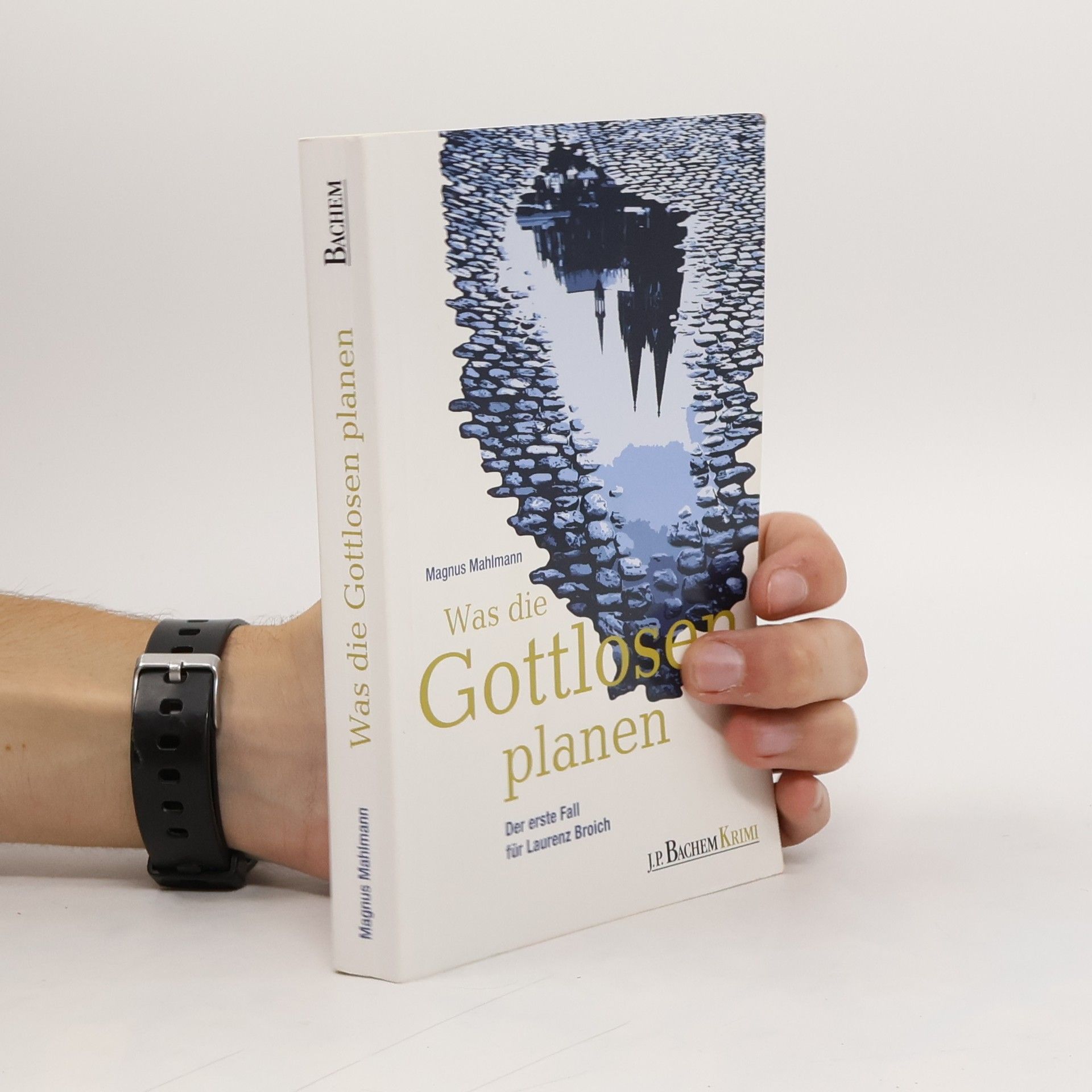 Magnus Mahlmann Was die Gottlosen planen