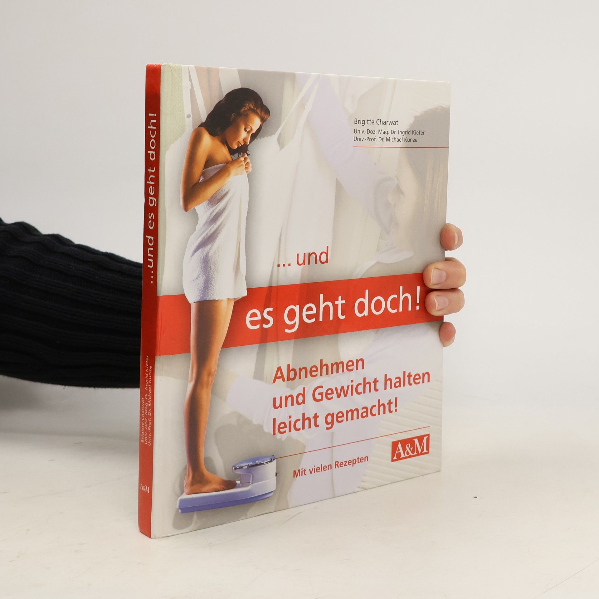 ... und es geht doch! : abnehmen und Gewicht halten leicht gemacht!
