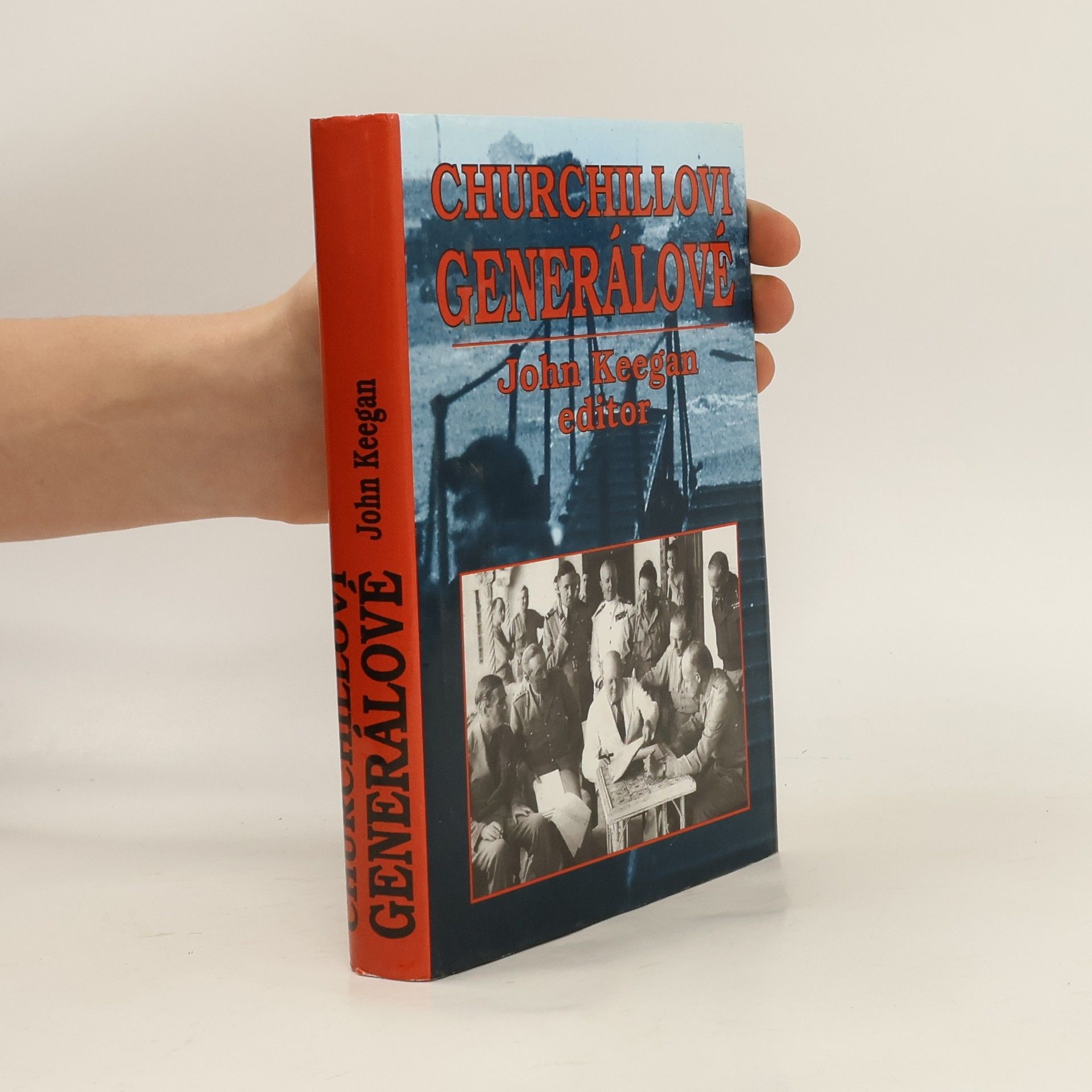 John Keegan Churchillovi generálové