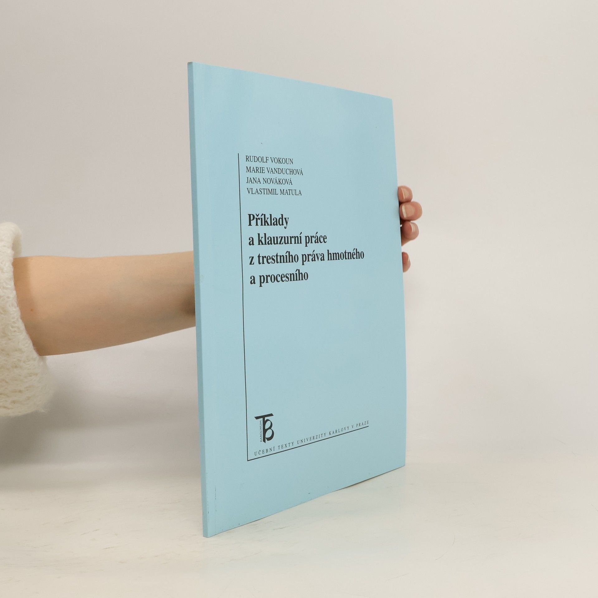 Příklady a klauzurní práce z trestního práva hmotného a procesního