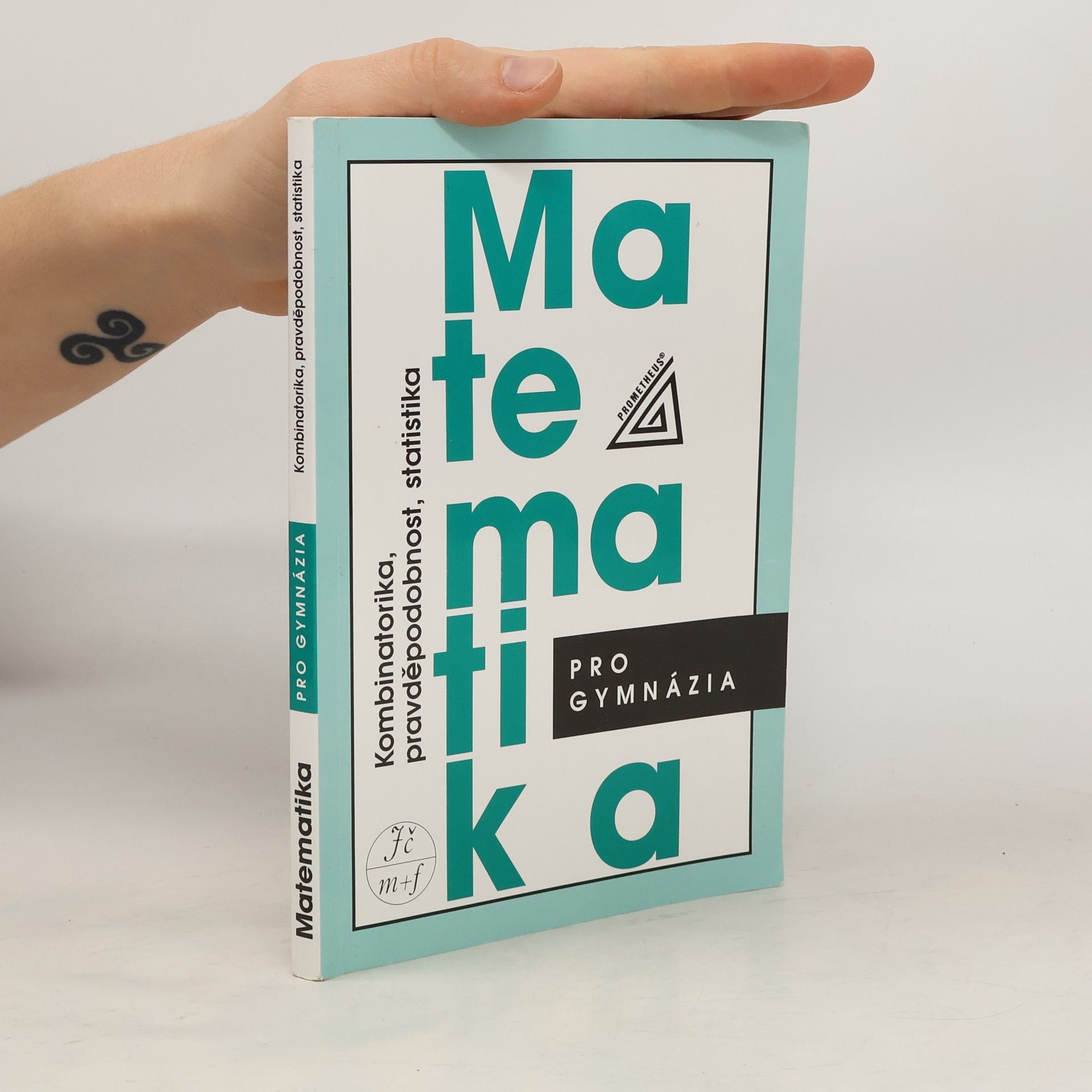 Matematika pro gymnázia. Kombinatorika, pravděpodobnost, statistika