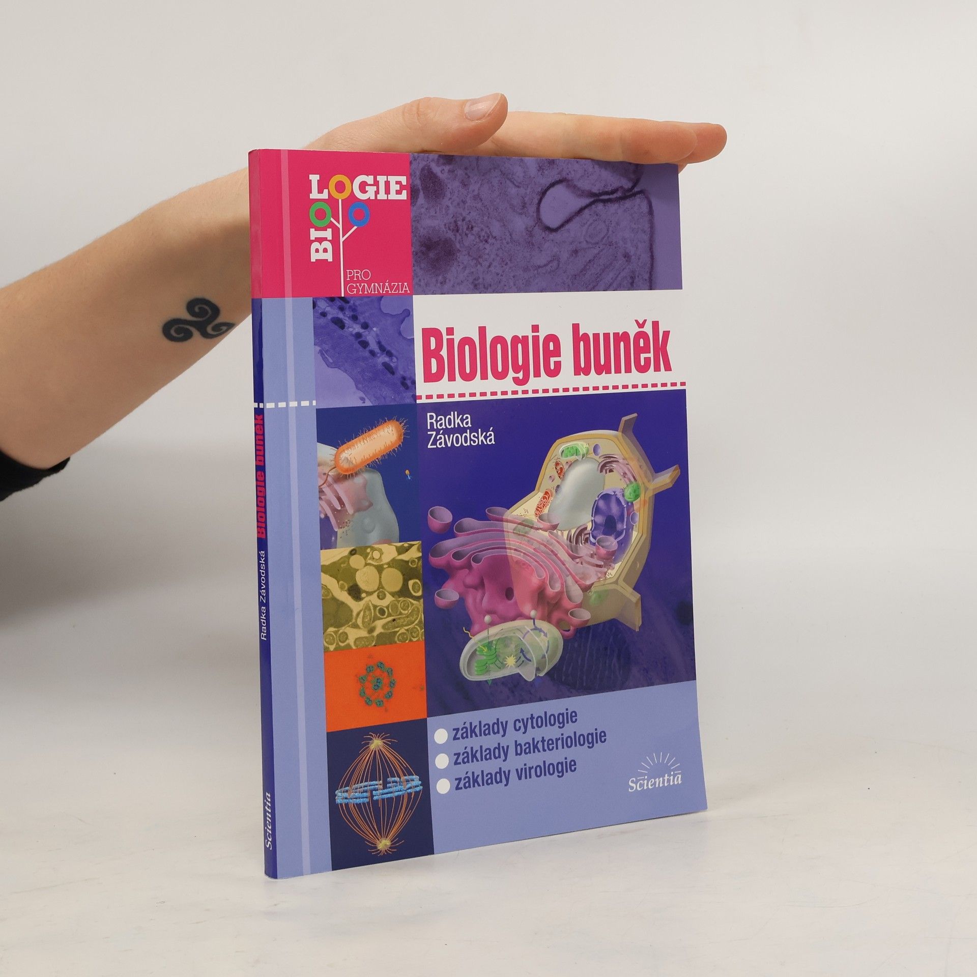 Radka Závodská Biologie buněk: Základy cytologie, bakteriologie, virologie