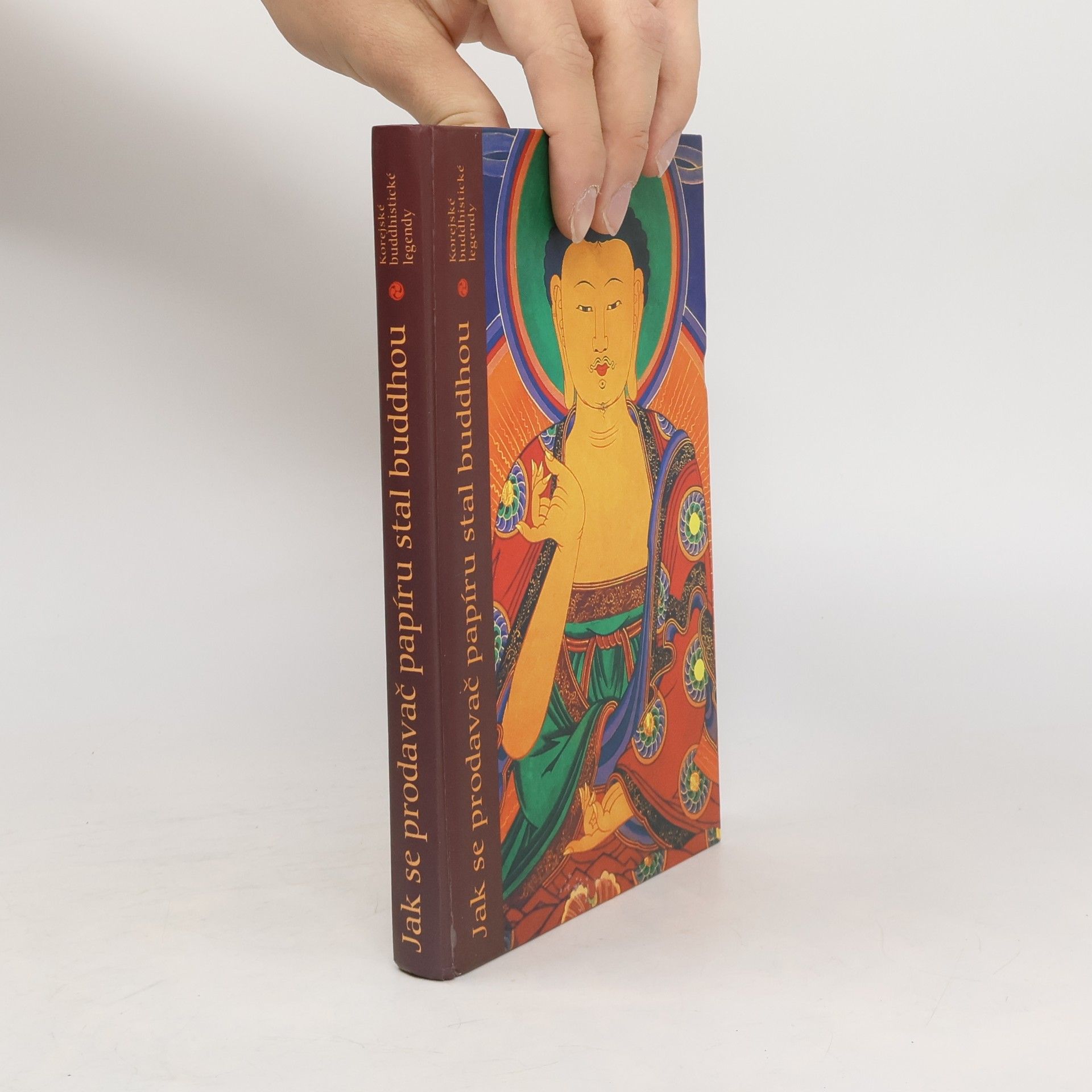 Jak se prodavač papíru stal buddhou: Korejské buddhistické legendy