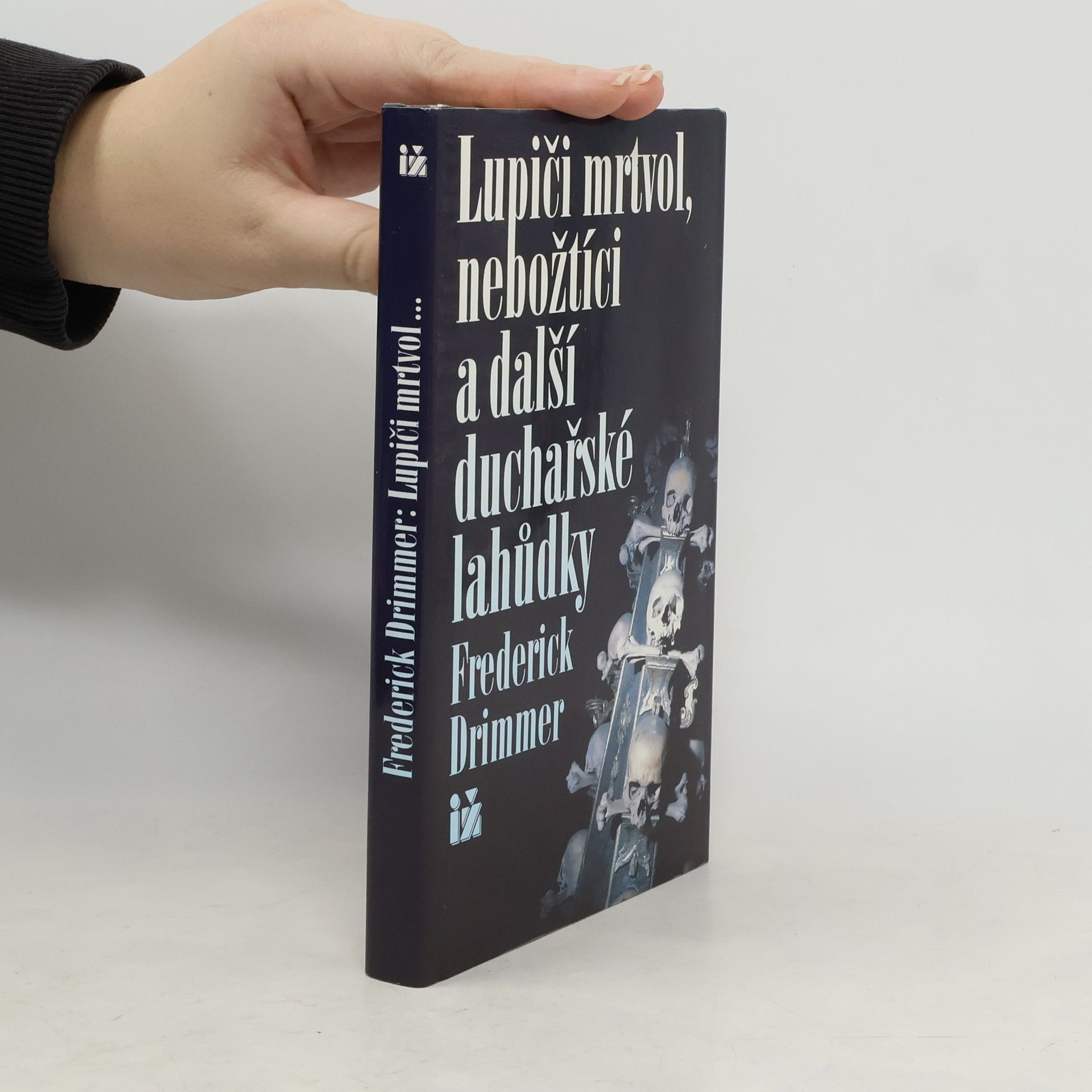 Lupiči mrtvol, nebožtíci a další duchařské lahůdky