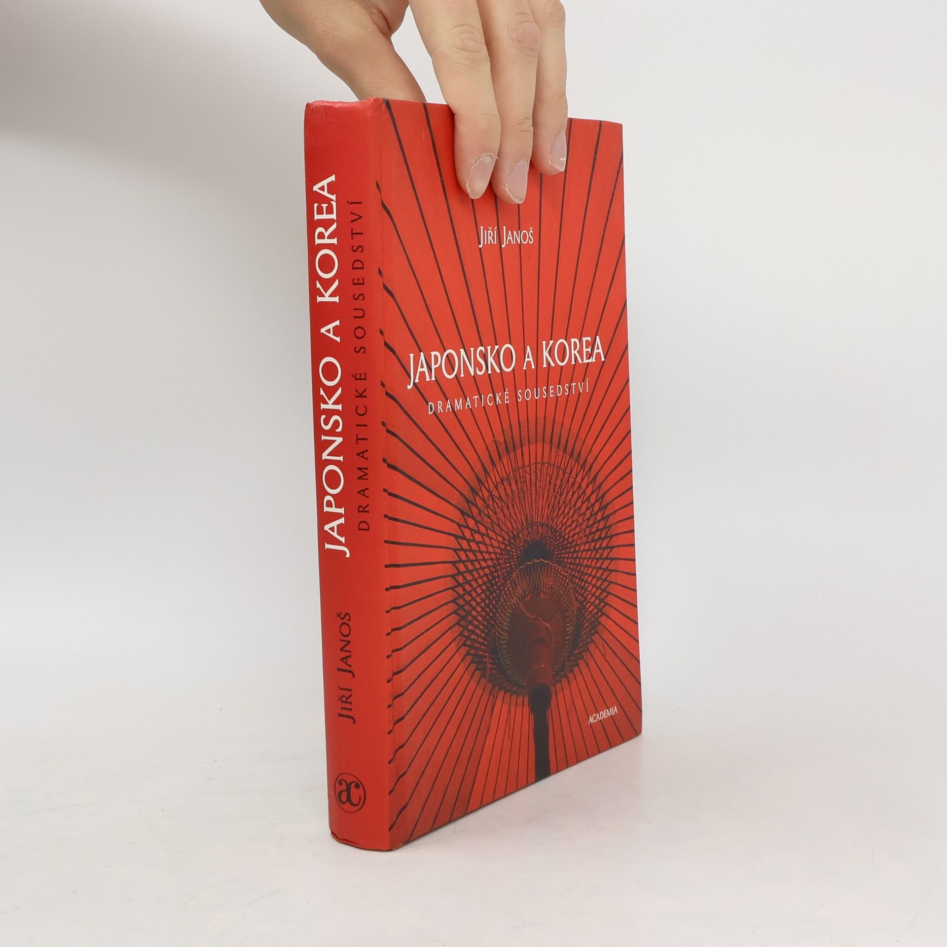 Jiří Janoš Japonsko a Korea : dramatické sousedství