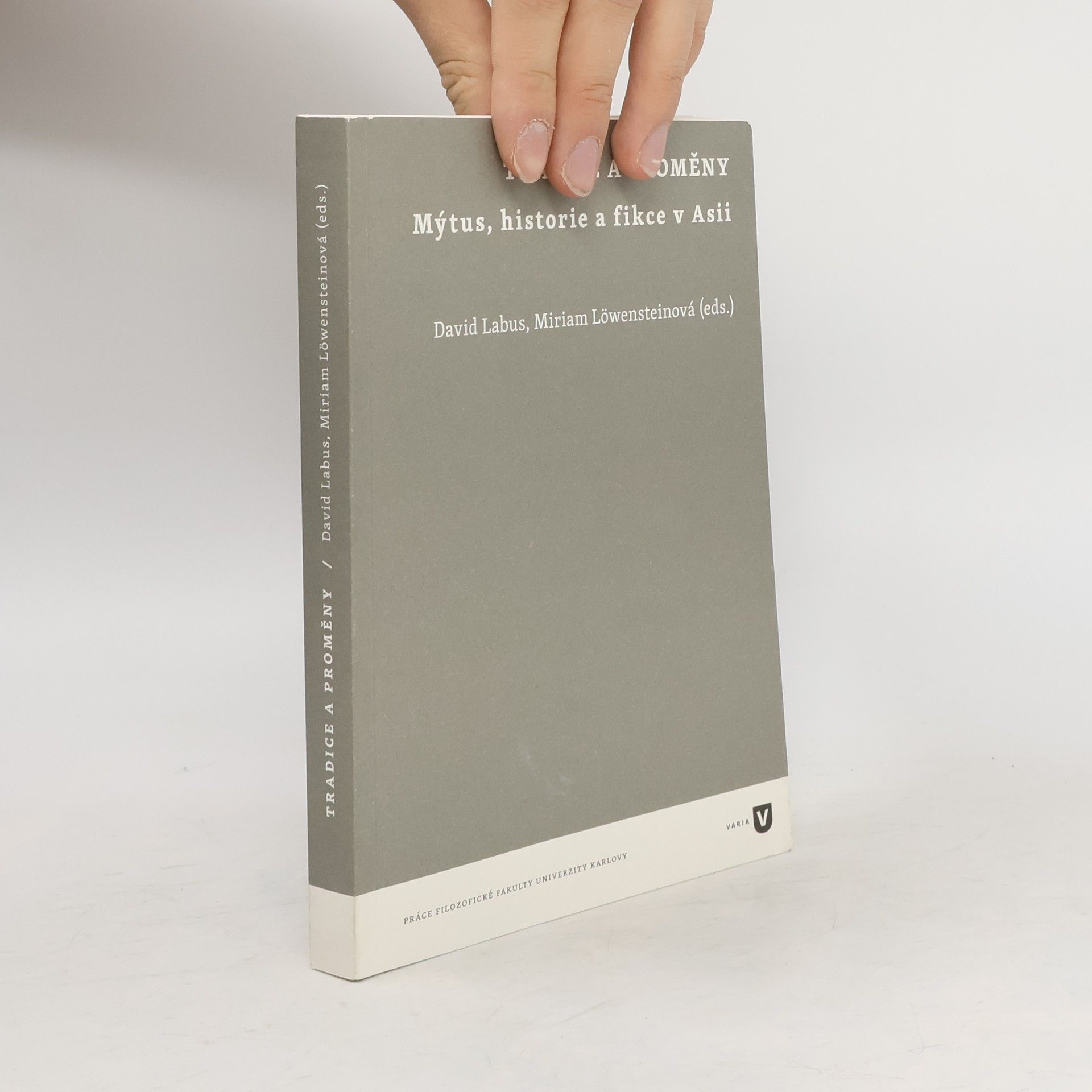 David Labus Tradice a promeny : mýtus, historie a fikce v Asii