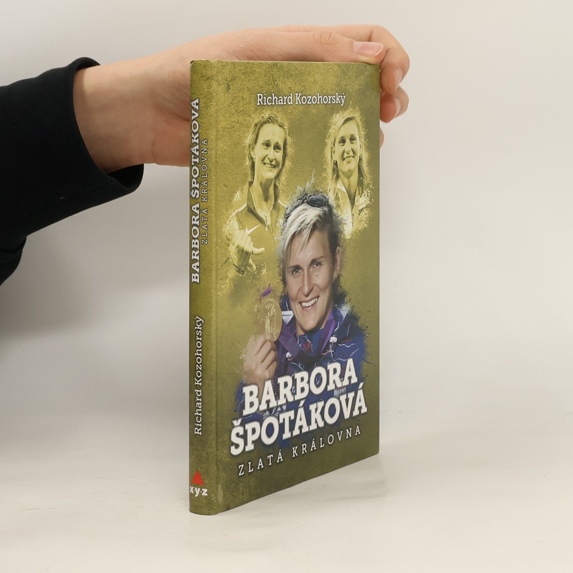 Richard Kozohorský Barbora Špotáková: Zlatá královna