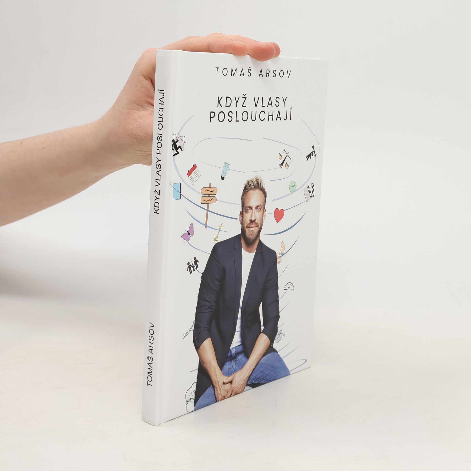 Tomáš Arsov Když vlasy poslouchají