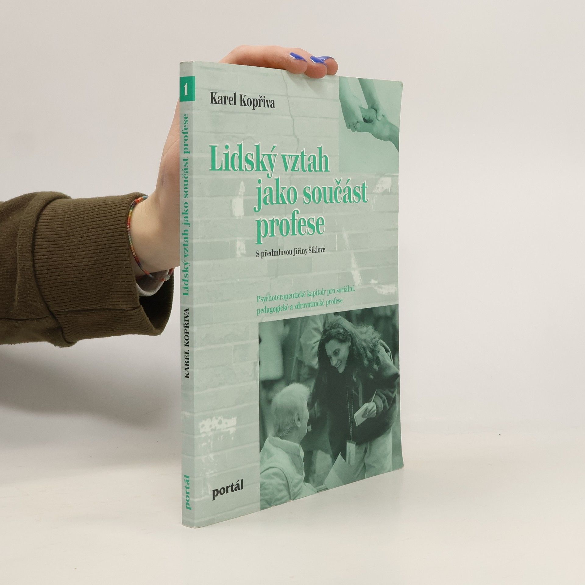 Karel Kopřiva Lidský vztah jako součást profese