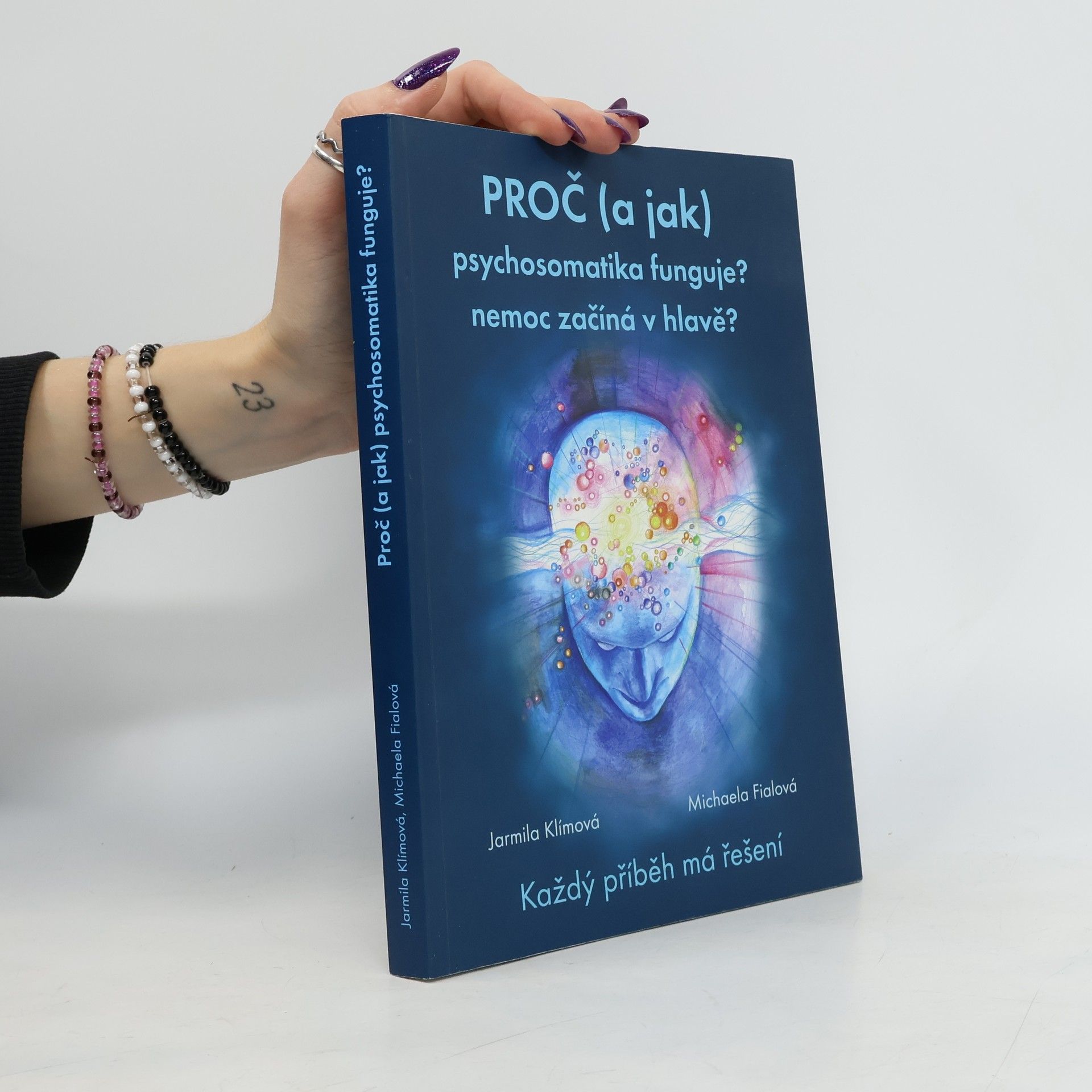 Jarmila Klímová Proč (a jak) psychosomatika funguje?