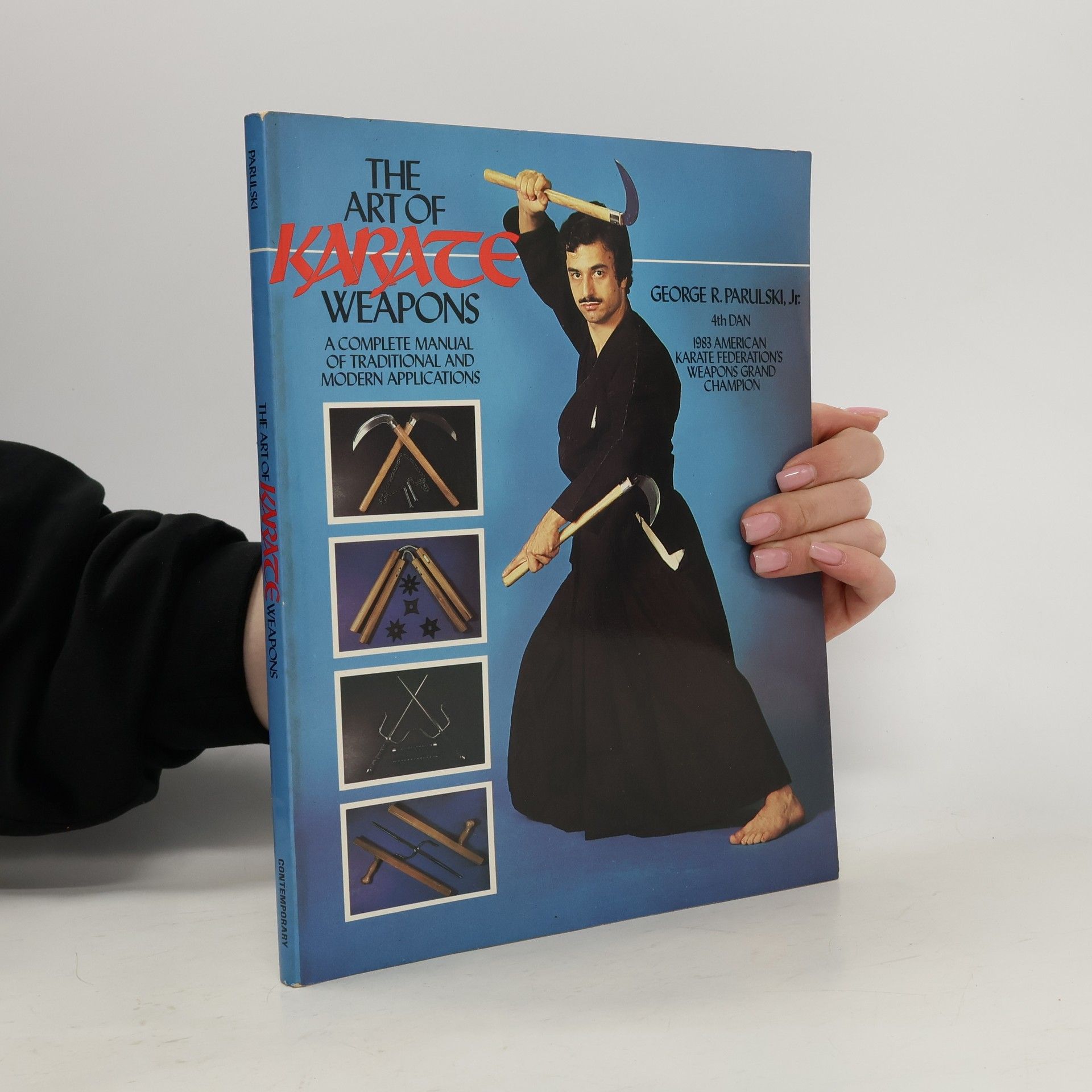 George R. Parulski, Jr. The Art of Karate Weapons