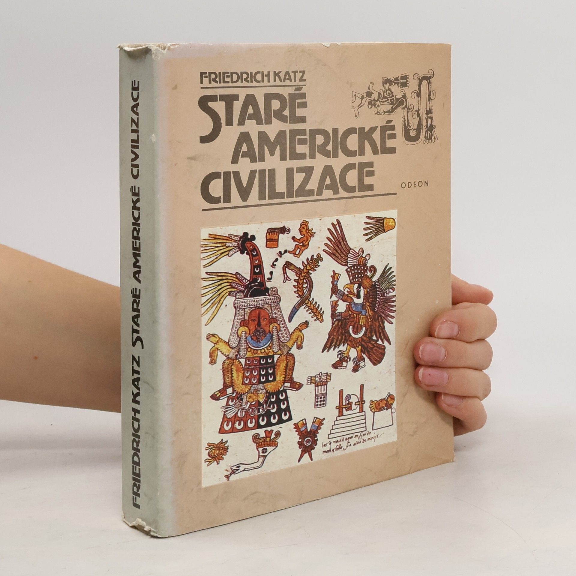 Friedrich Katz Staré americké civilizace