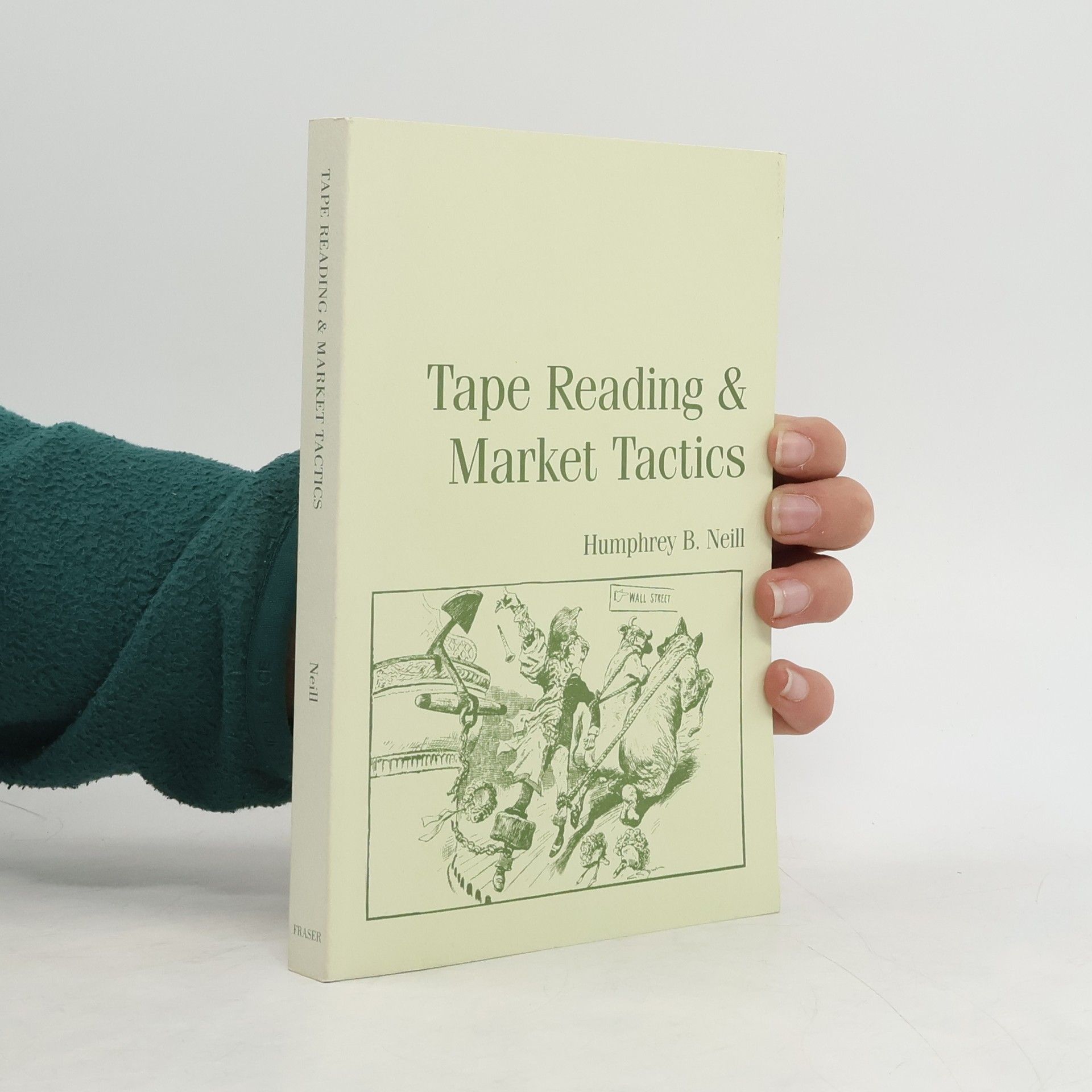 Humphrey Bancroft Neill Tape Reading and Market Tactics