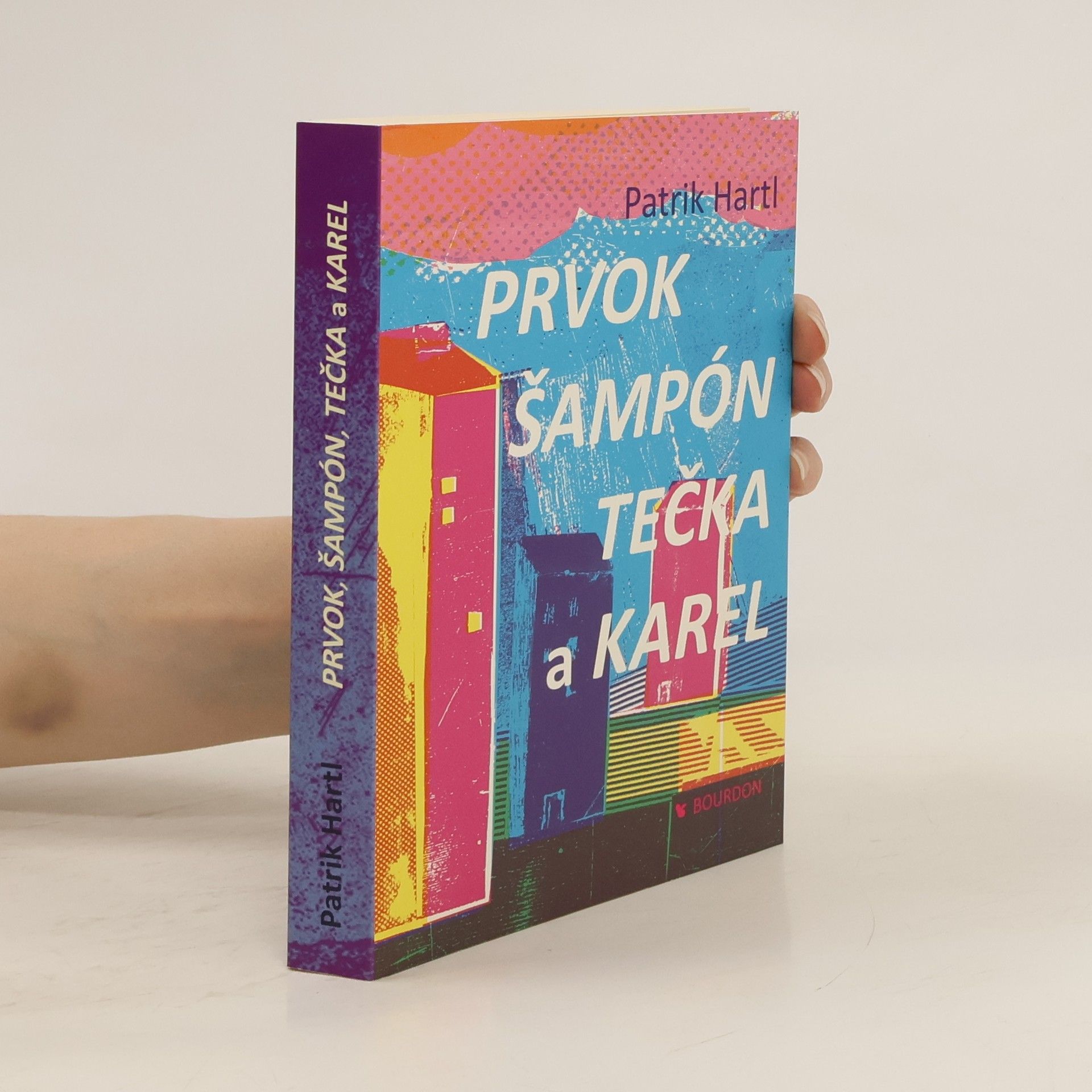 Patrik Hartl Prvok, Šampón, Tečka a Karel