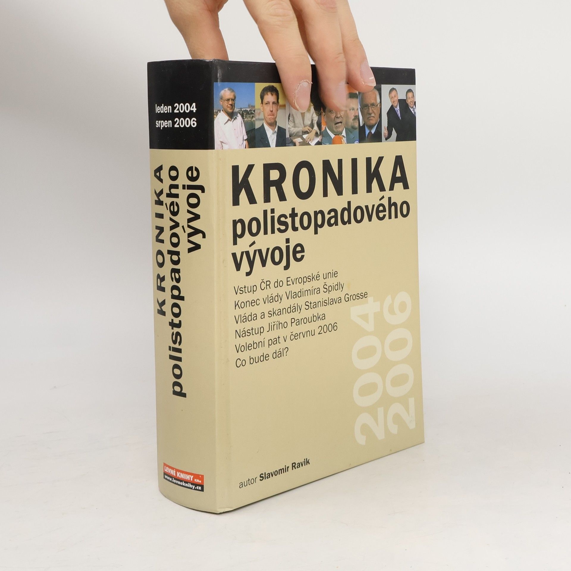 Slavomír Pejčoch Kronika polistopadového vývoje. 12. díl, 2004-2006