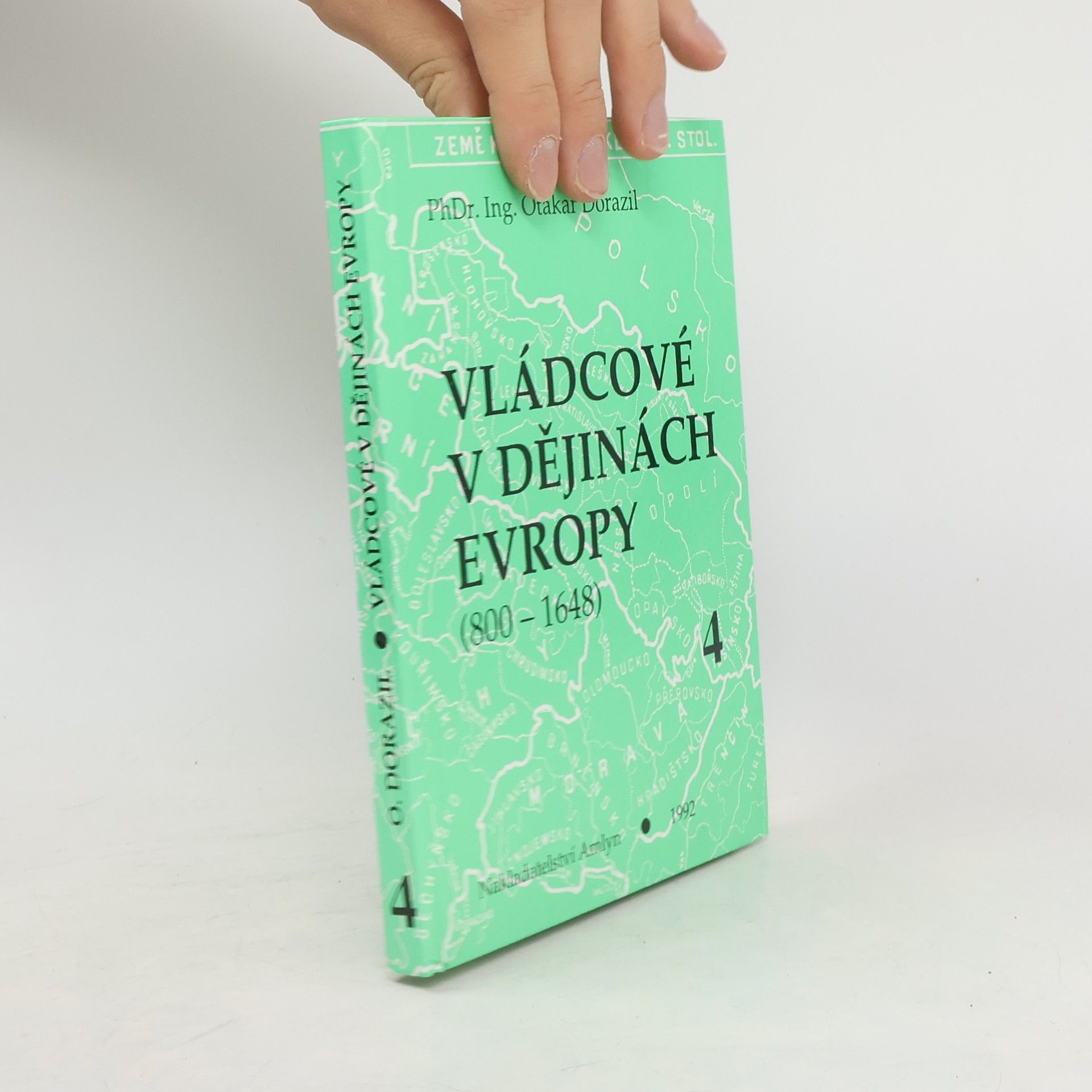 Vládcové v dějinách Evropy : (800-1648). Kniha 4