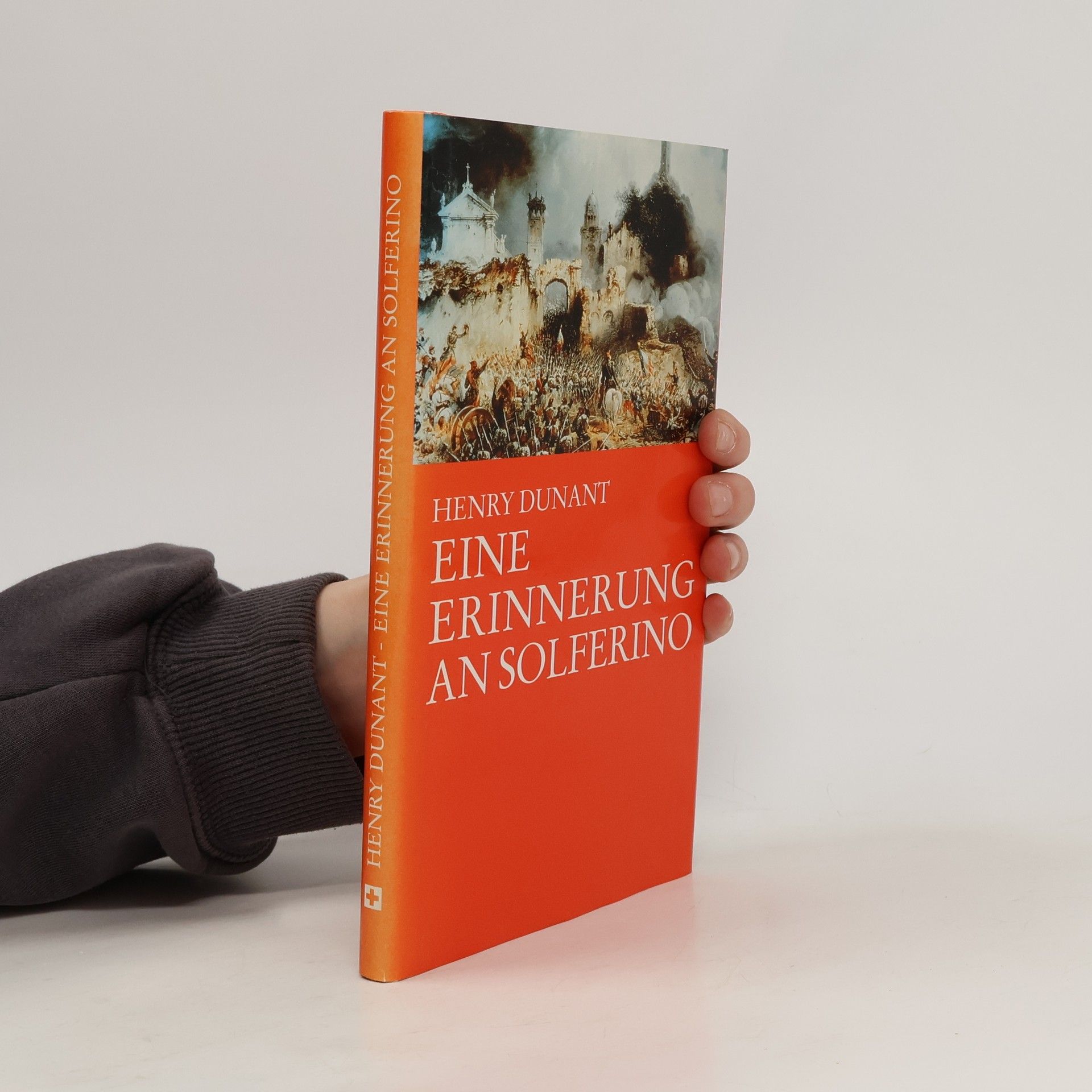 Henry Dunant Eine Erinnerung an Solferino