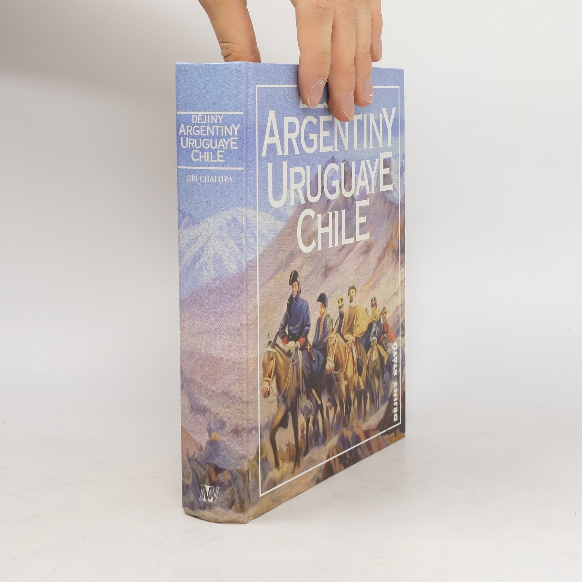 Jiří Chalupa Dějiny Argentiny, Uruguaye, Chile