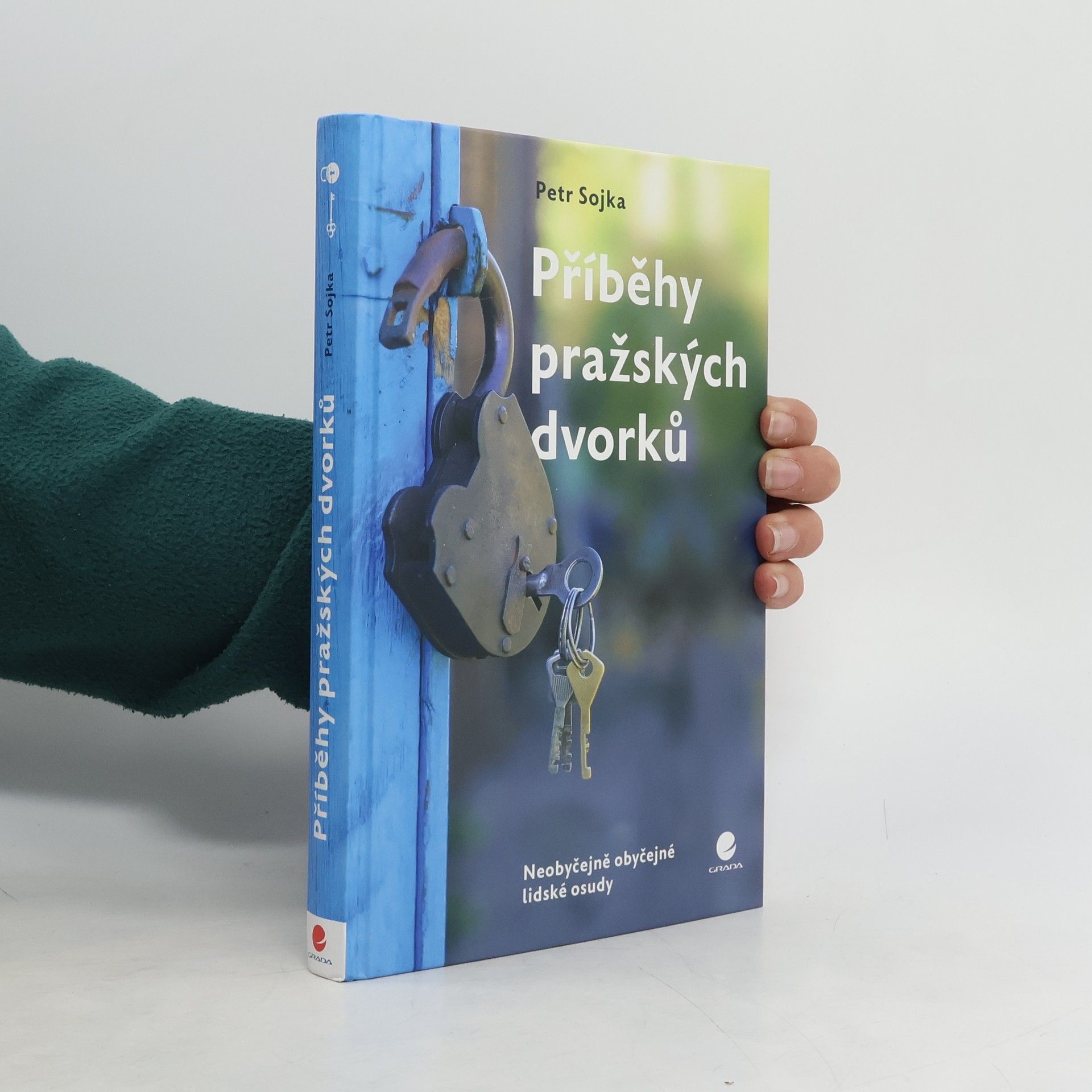 Příběhy pražských dvorků : neobyčejně obyčejné lidské osudy