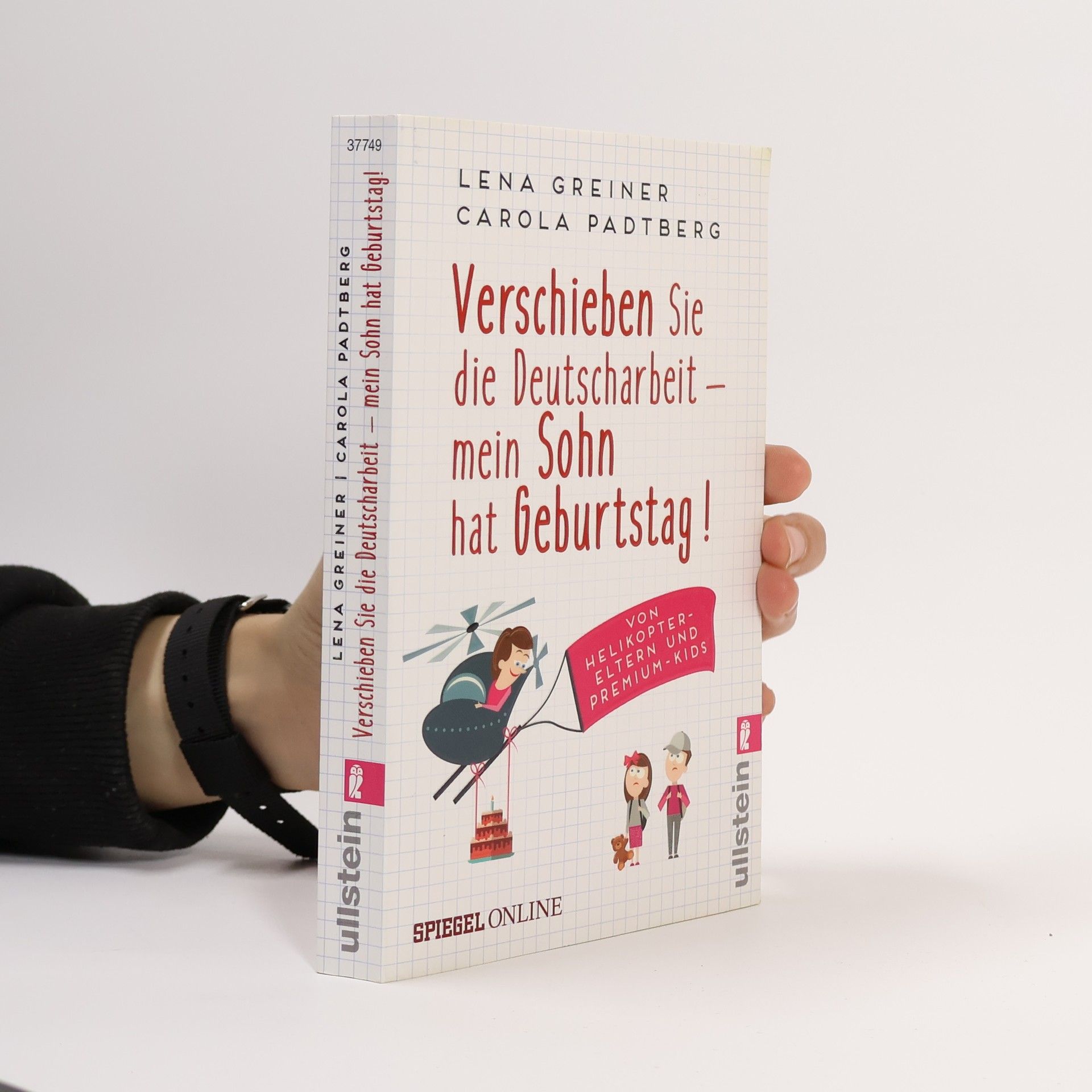 Lena Greiner Verschieben Sie die Deutscharbeit - mein Sohn hat Geburtstag!
